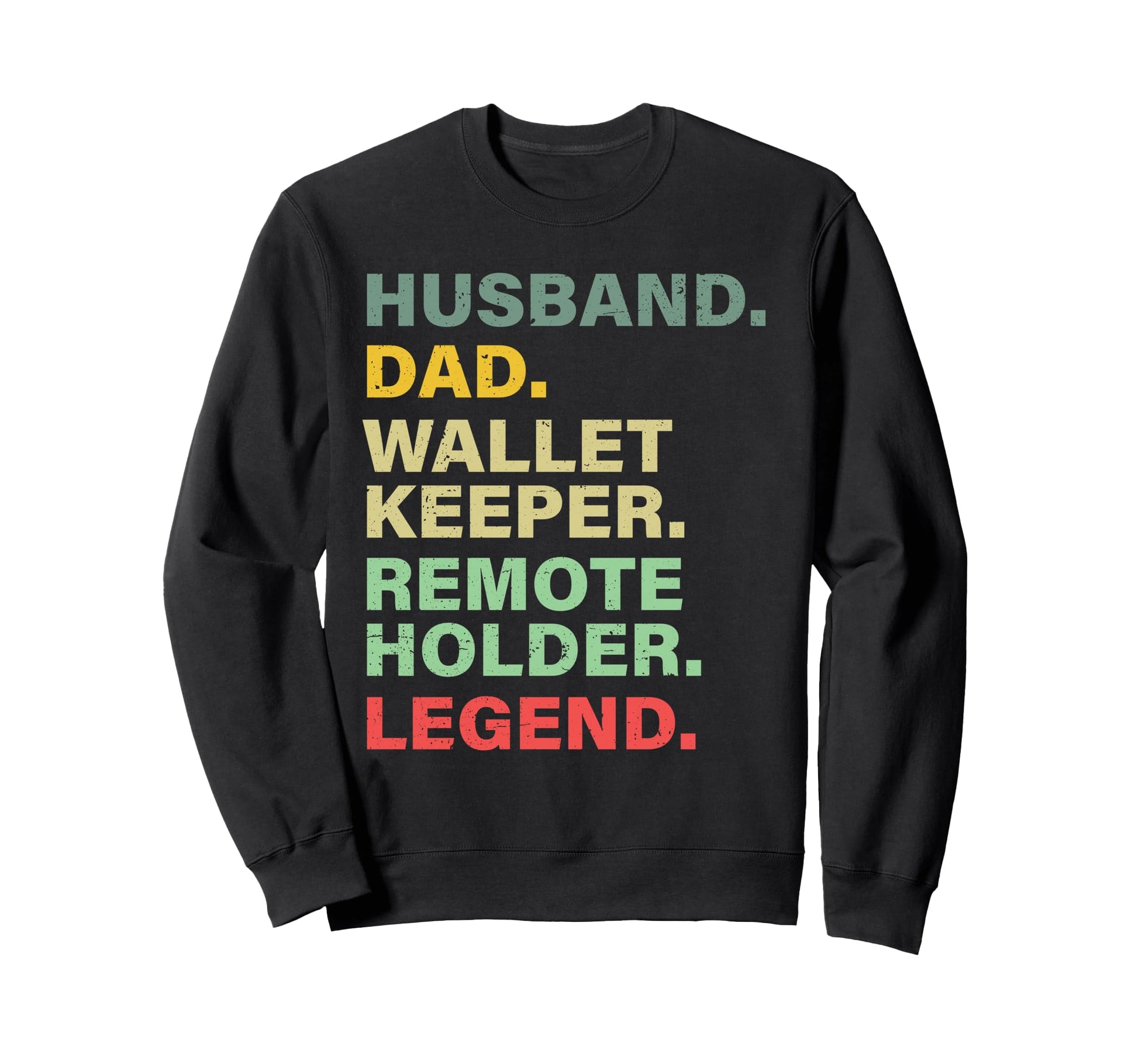 Funny Husband Dad Wallet Remote Holder Sweatshirt - Trendy Graphic Unisex - T-Shirt, Sweatshirt, Hoodie