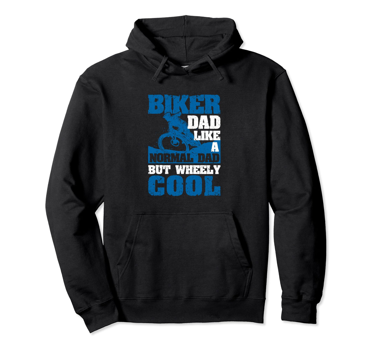 Fathers Day Biker Dad Like Normal Hoodie - Casual Everyday Wear for Adults - T-Shirt, Sweatshirt, Hoodie
