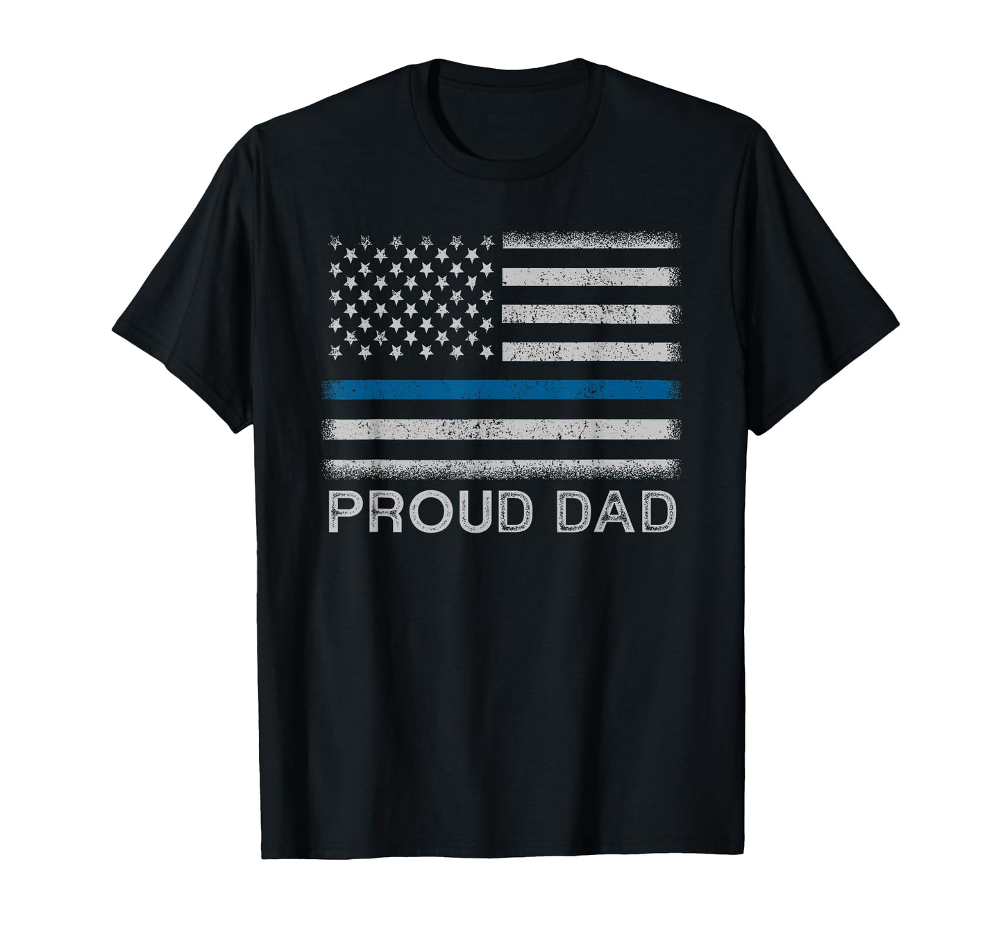 Thin Blue Line Proud Dad Police Family T-Shirt - Novelty Apparel for Adults - T-Shirt, Sweatshirt, Hoodie