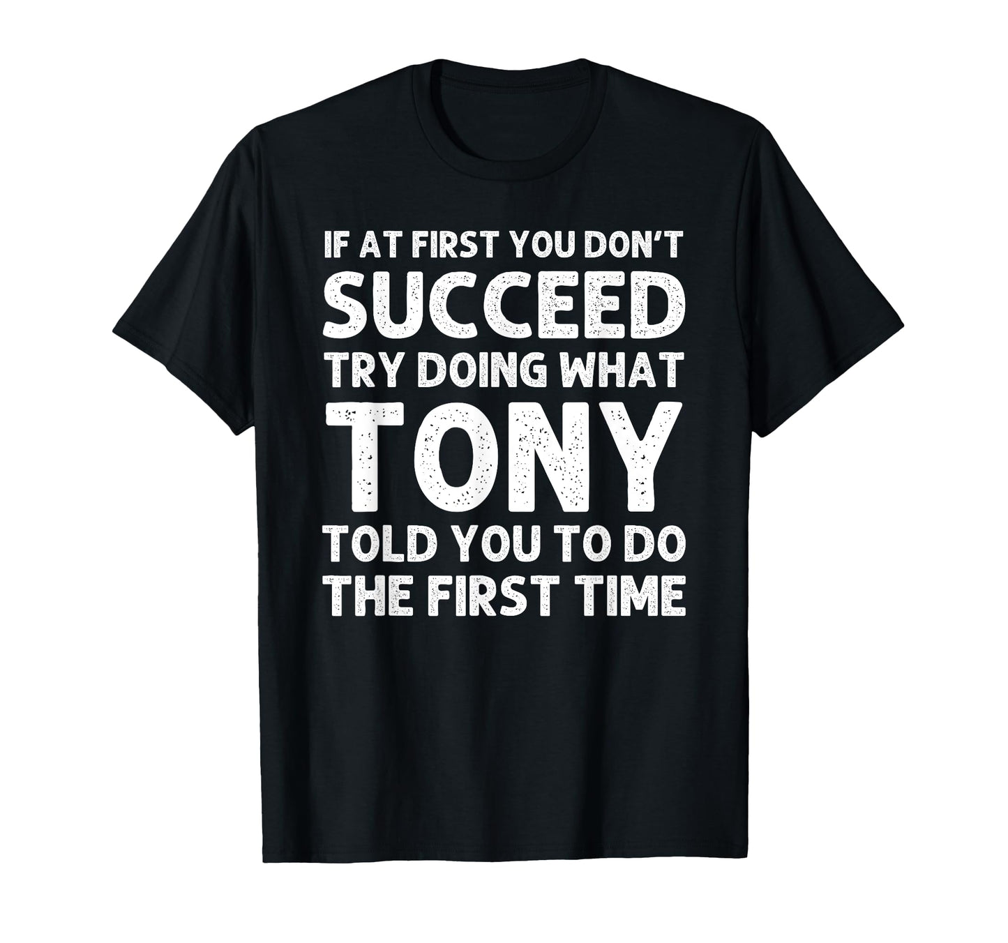 Tony Gift Name Personalized T-Shirt - Casual Everyday Wear Men Women - T-Shirt, Sweatshirt, Hoodie
