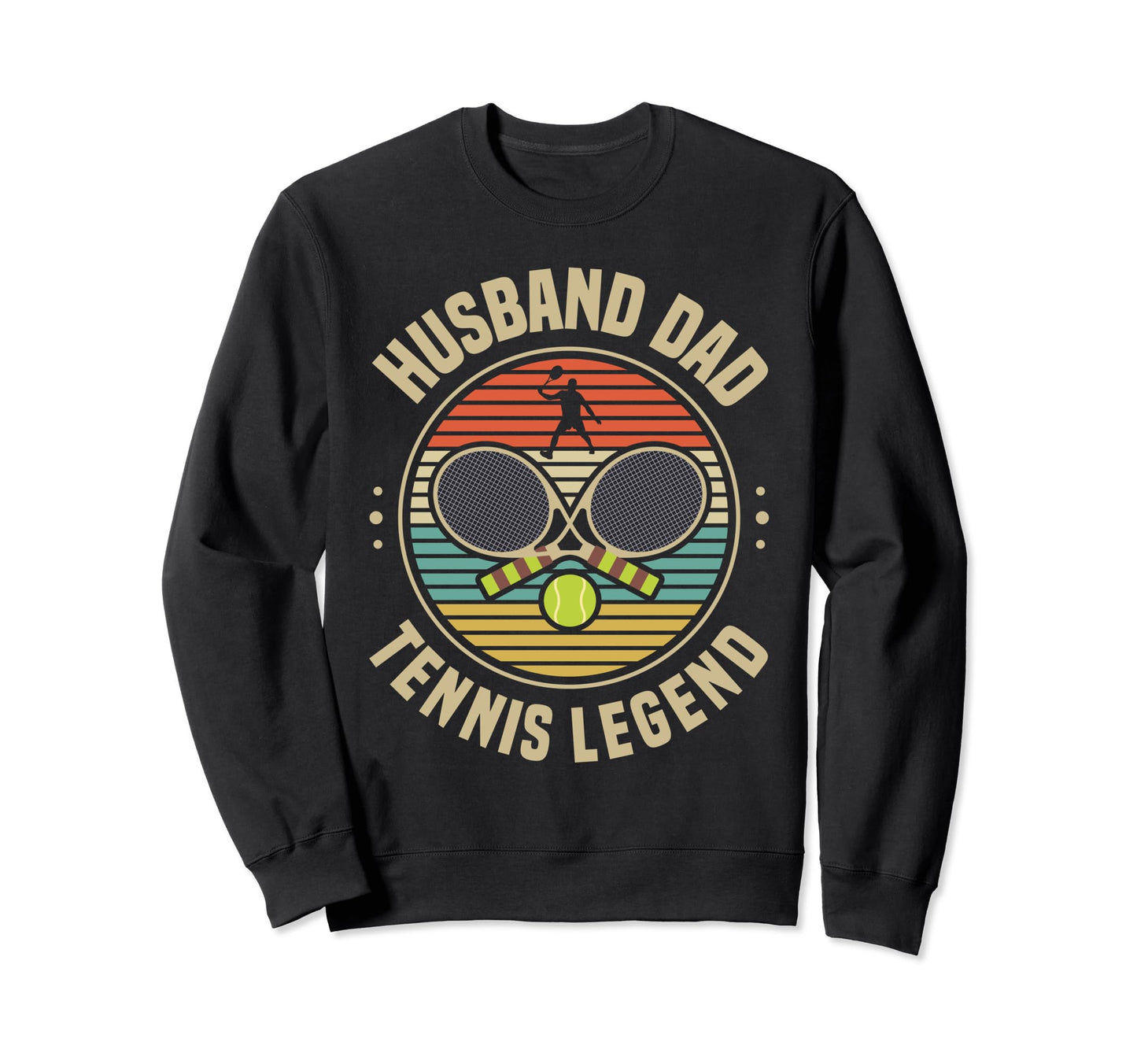 Husband Dad Tennis Legend Fan Sports Sweatshirt - Trendy Graphic Men Women - T-Shirt, Sweatshirt, Hoodie