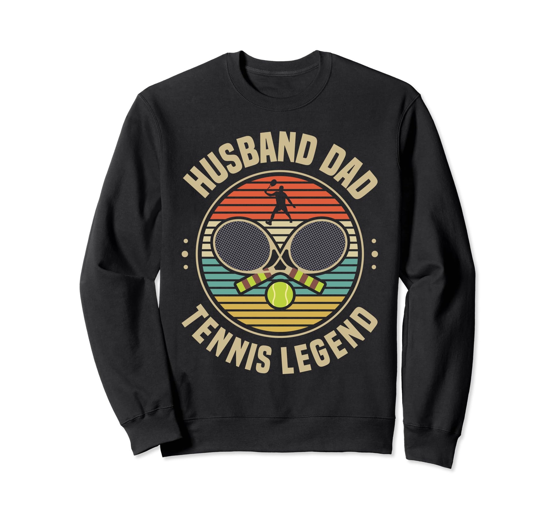 Husband Dad Tennis Legend Fan Sports Sweatshirt - Trendy Graphic Men Women - T-Shirt, Sweatshirt, Hoodie