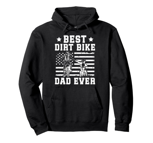 Best Dirt Bike Dad Ever Dad Dirt Hoodie - Aesthetic Graphic for Adults - T-Shirt, Sweatshirt, Hoodie