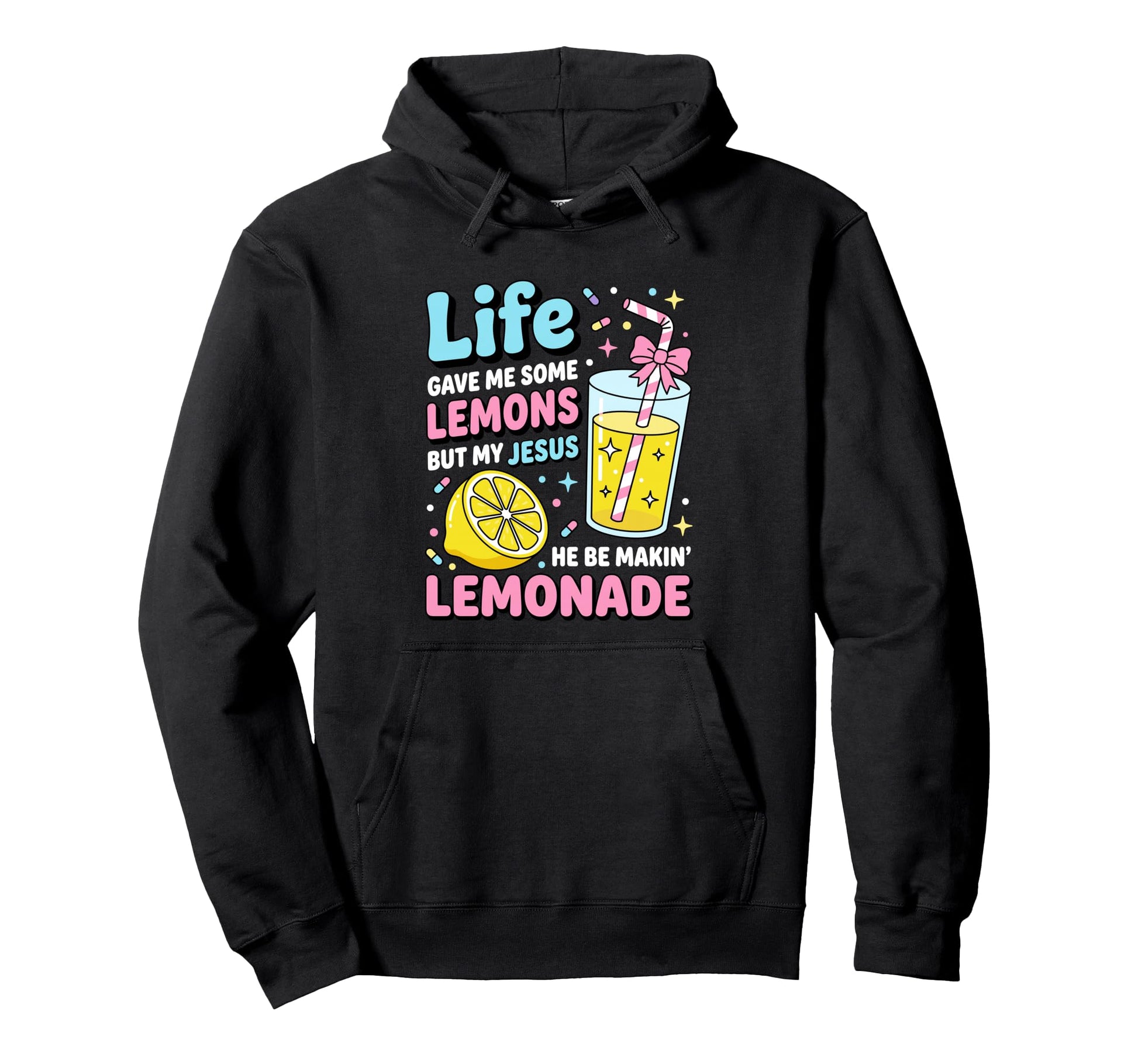 My Jesus Be Making Lemonade Hoodie - Minimalist Print for Adults - T-Shirt, Sweatshirt, Hoodie