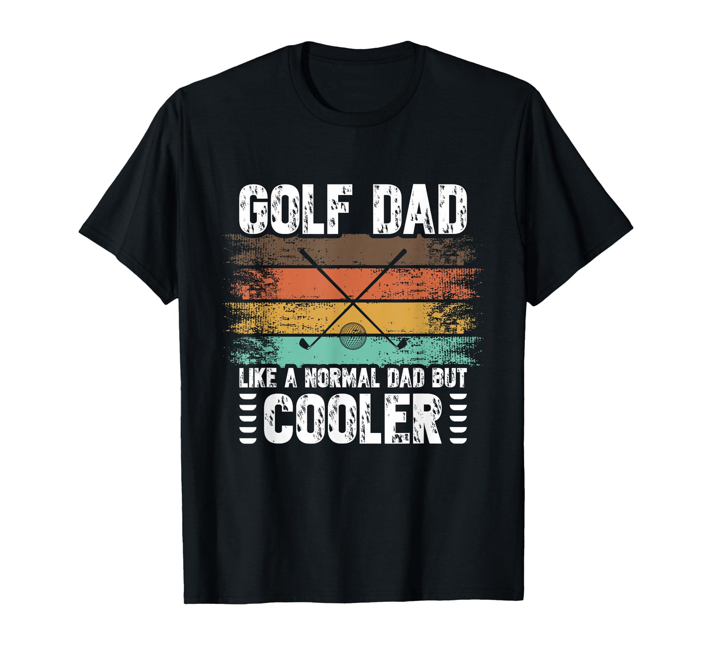 Golf Dad Like Normal Dad But Cooler T-Shirt - Unique Graphic for Adults - T-Shirt, Sweatshirt, Hoodie