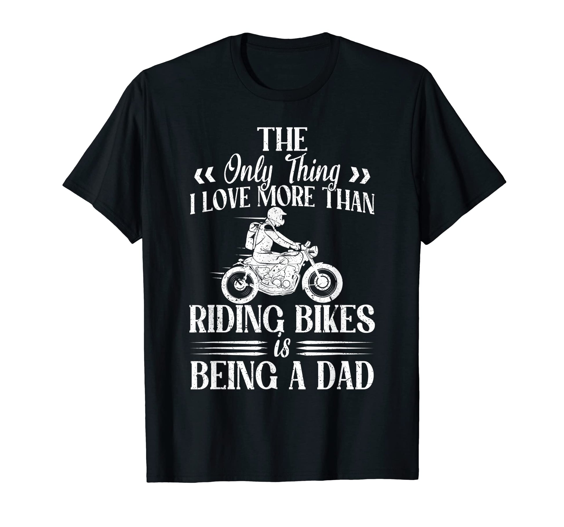 Only Thing I Love More Than Riding Bikes T-Shirt - Minimalist Print Unisex - T-Shirt, Sweatshirt, Hoodie