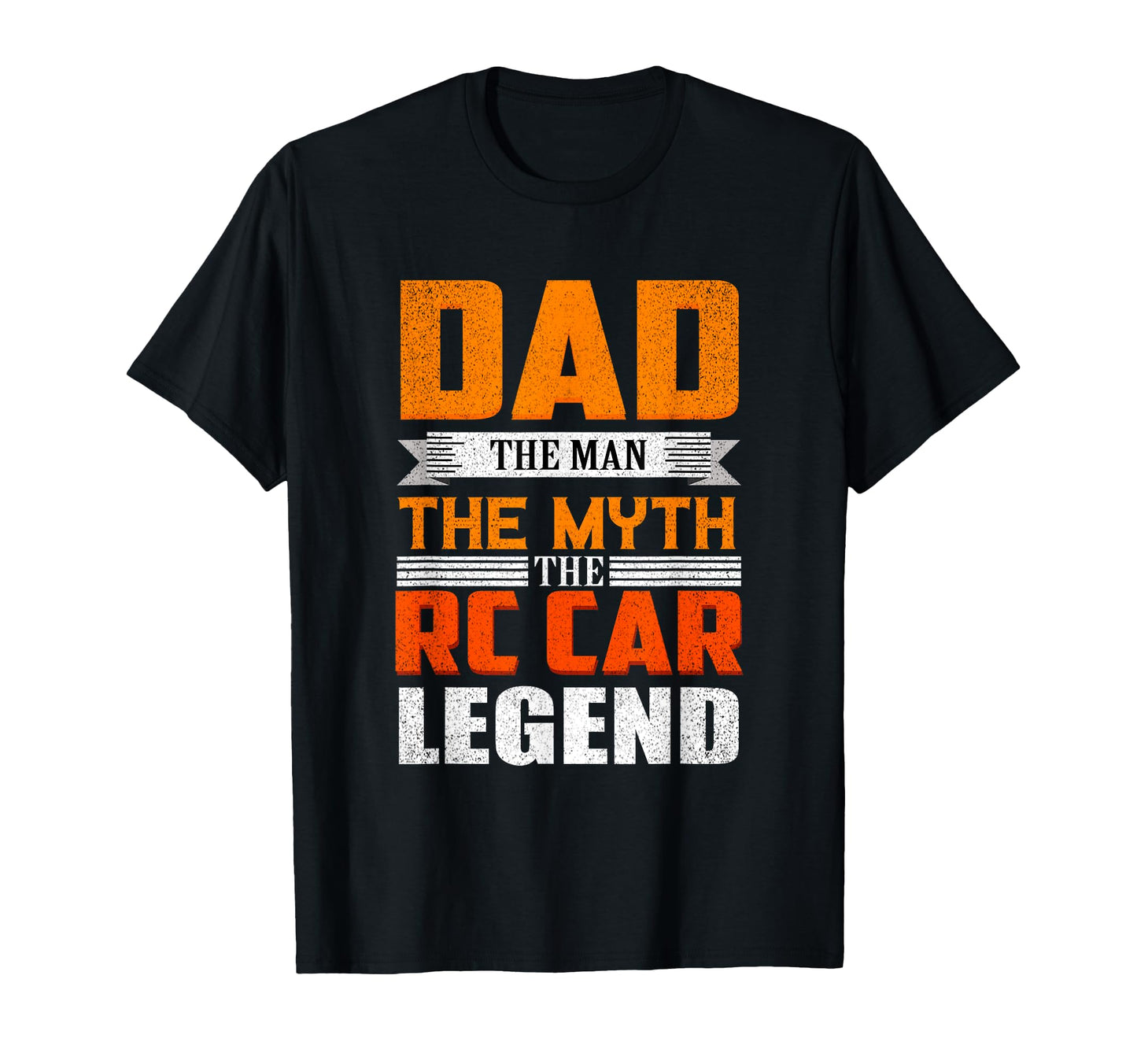Dad Myth Rc Car Legend T-Shirt - Streetwear Style for Adults - T-Shirt, Sweatshirt, Hoodie