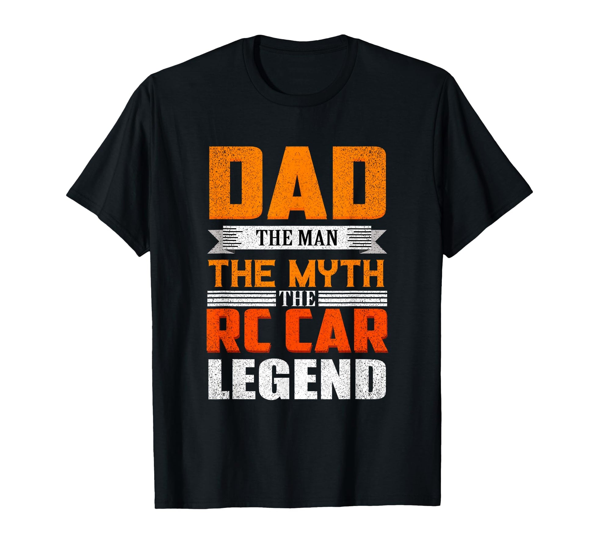 Dad Myth Rc Car Legend T-Shirt - Streetwear Style for Adults - T-Shirt, Sweatshirt, Hoodie
