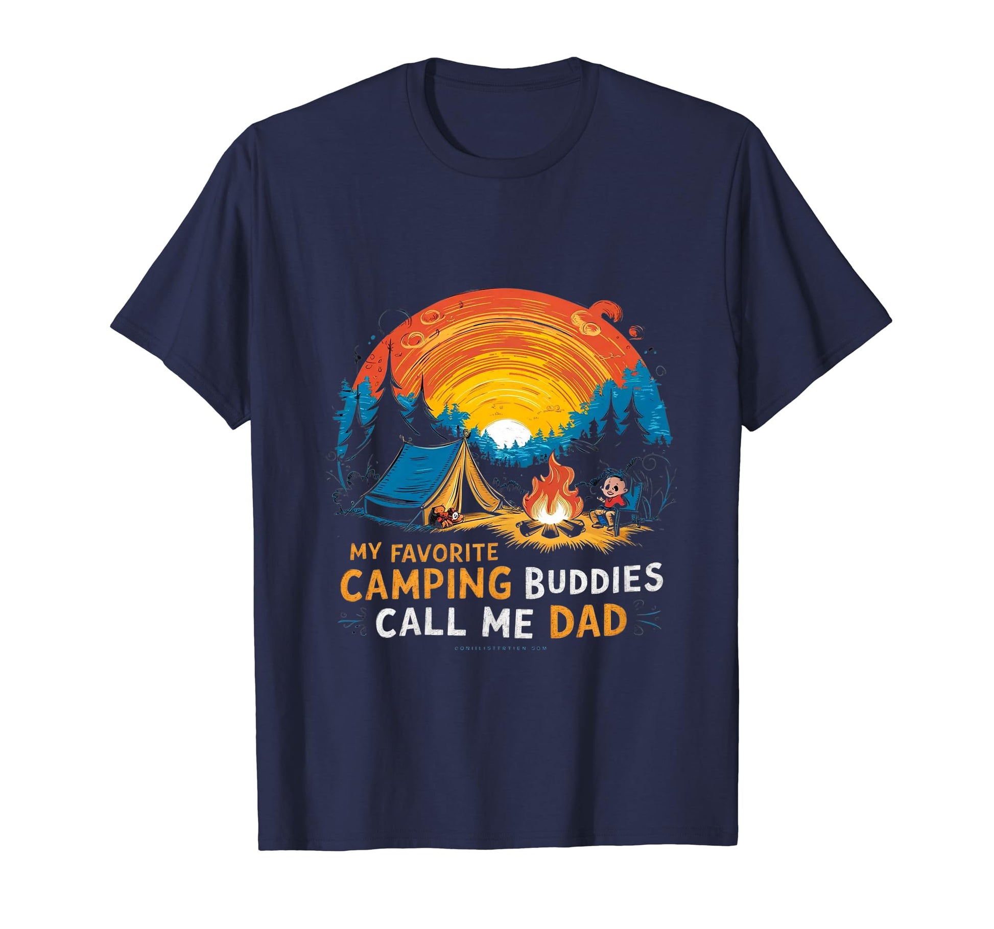 My Favorite Camping Buddies Call Me T-Shirt - Streetwear Style for Adults - T-Shirt, Sweatshirt, Hoodie
