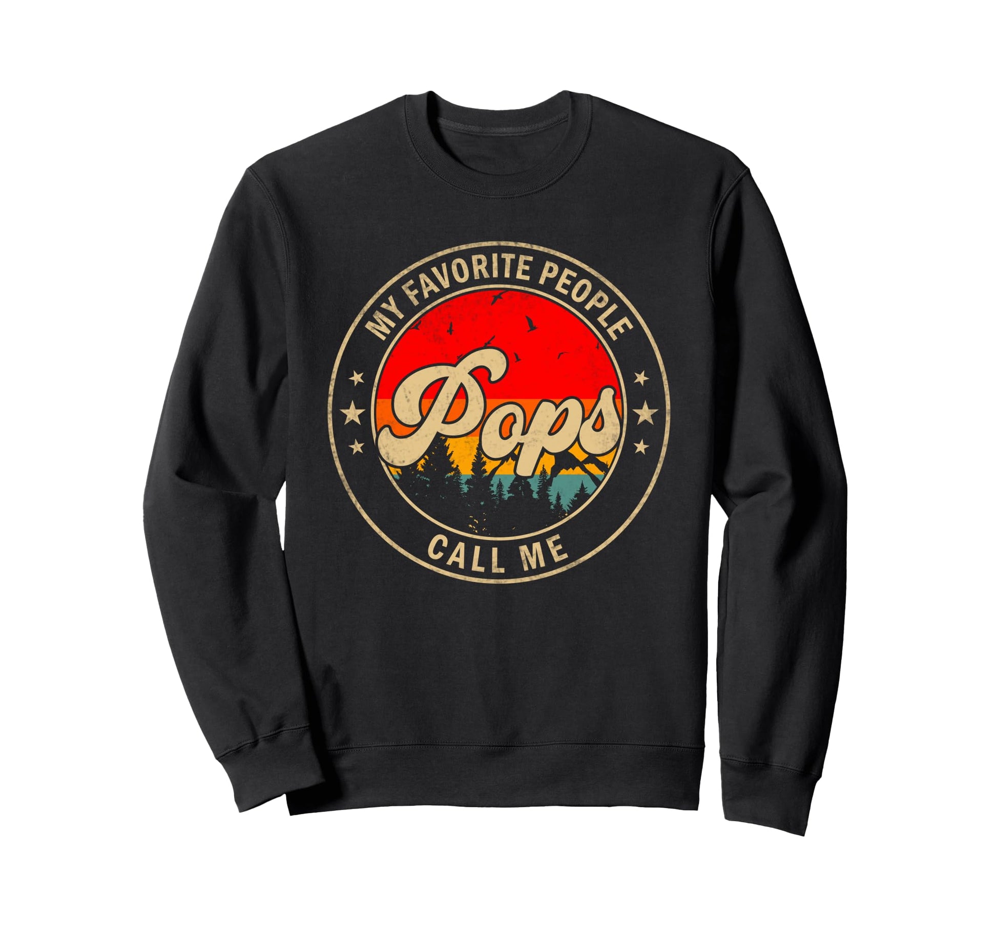 My Favorite People Call Me Pops Papa Sweatshirt - Custom Art Print Unisex - T-Shirt, Sweatshirt, Hoodie