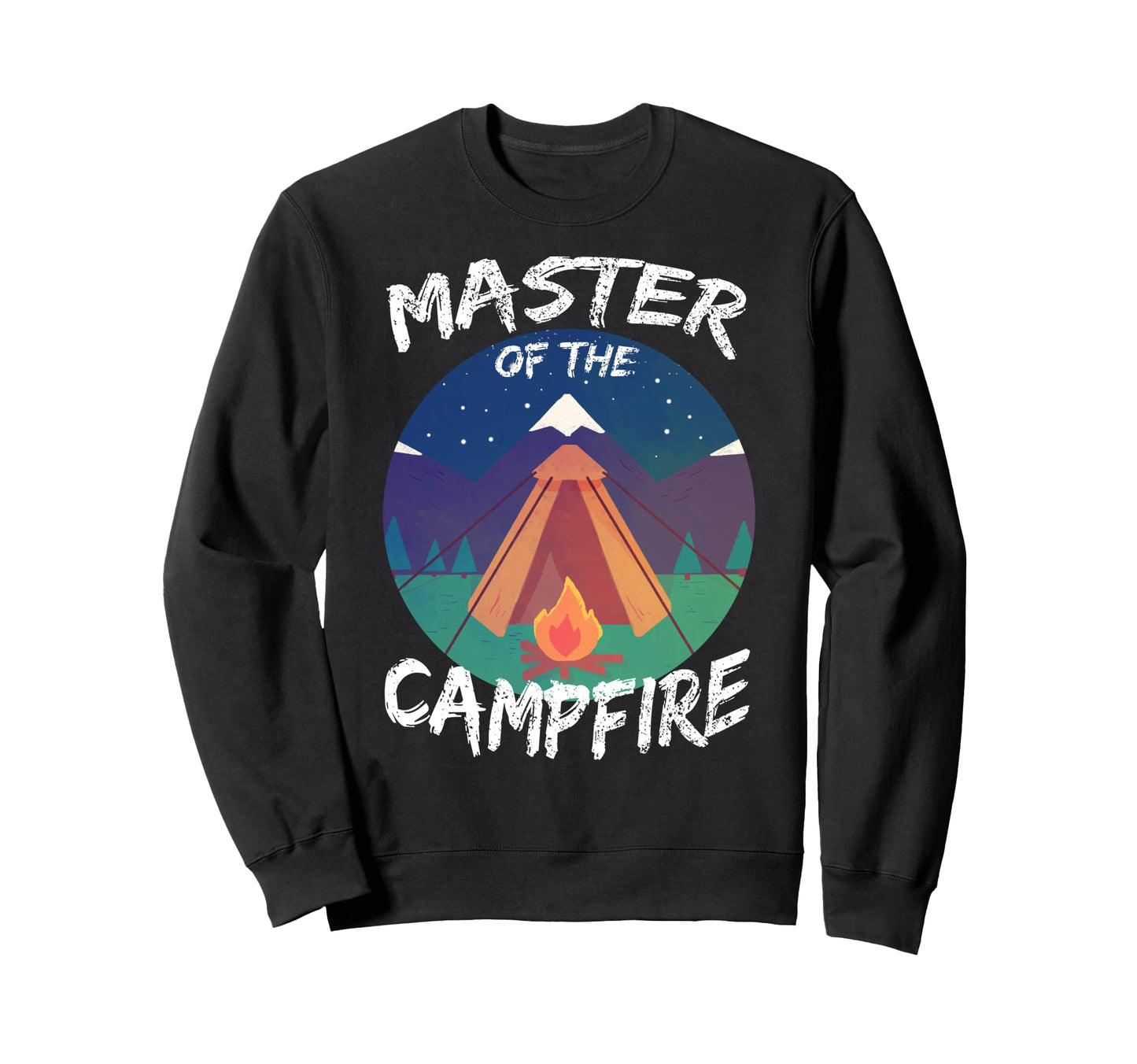 Master Campfire Camper Dad Camping Sweatshirt - Streetwear Style Men Women - T-Shirt, Sweatshirt, Hoodie