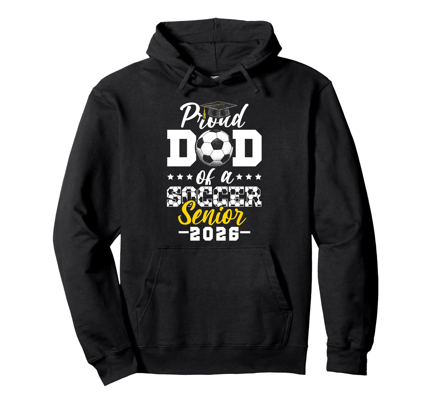 Proud Dad Soccer Senior 2026 Graduation Gifts Hoodie - Graphic Print Unisex - T-Shirt, Sweatshirt, Hoodie