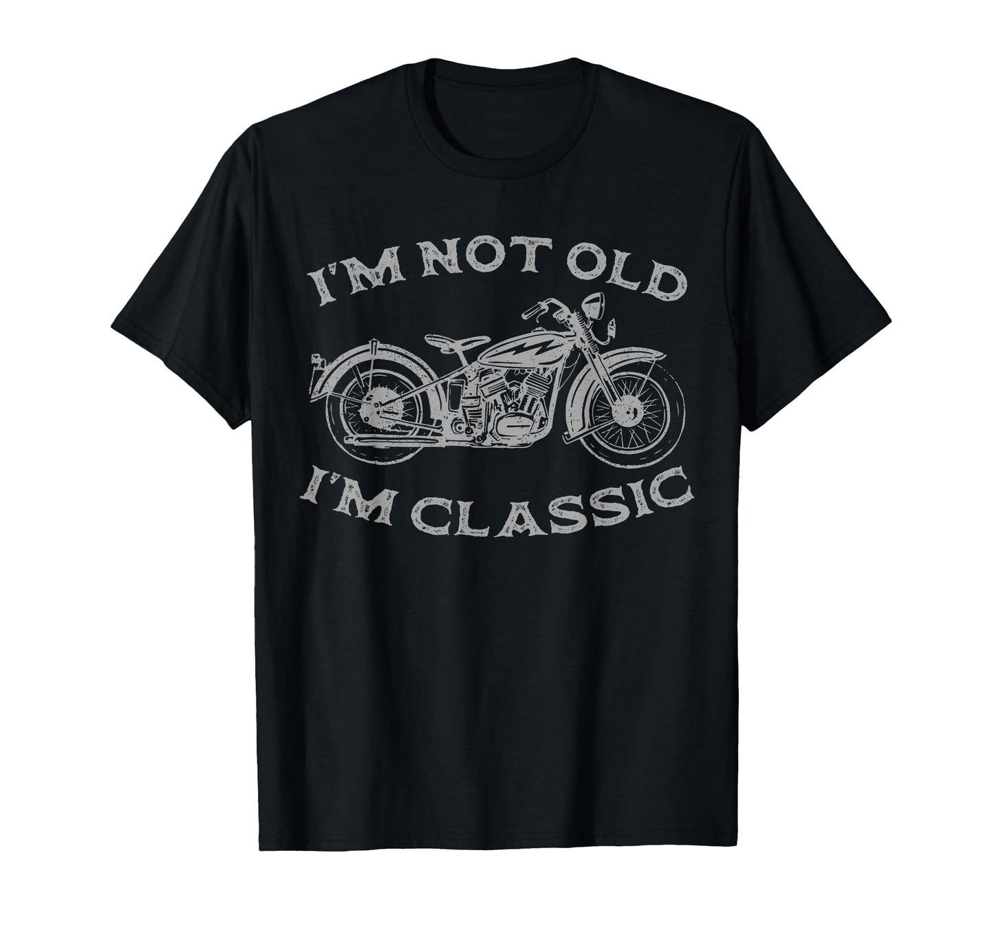 Im Not Old Im Funny Motorcycle Mens T-Shirt - Aesthetic Graphic Unisex - T-Shirt, Sweatshirt, Hoodie