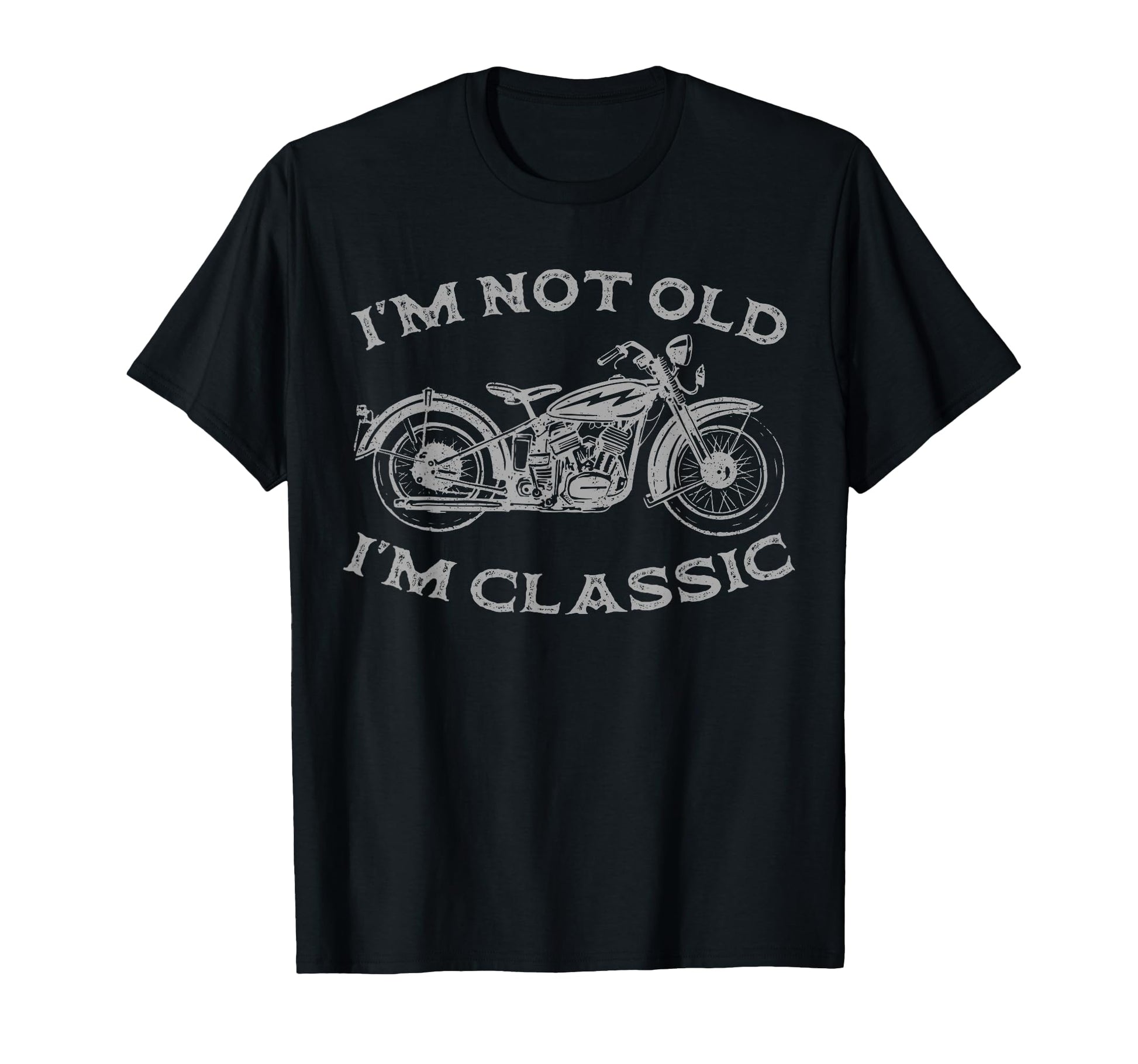 Im Not Old Im Funny Motorcycle Mens T-Shirt - Aesthetic Graphic Unisex - T-Shirt, Sweatshirt, Hoodie