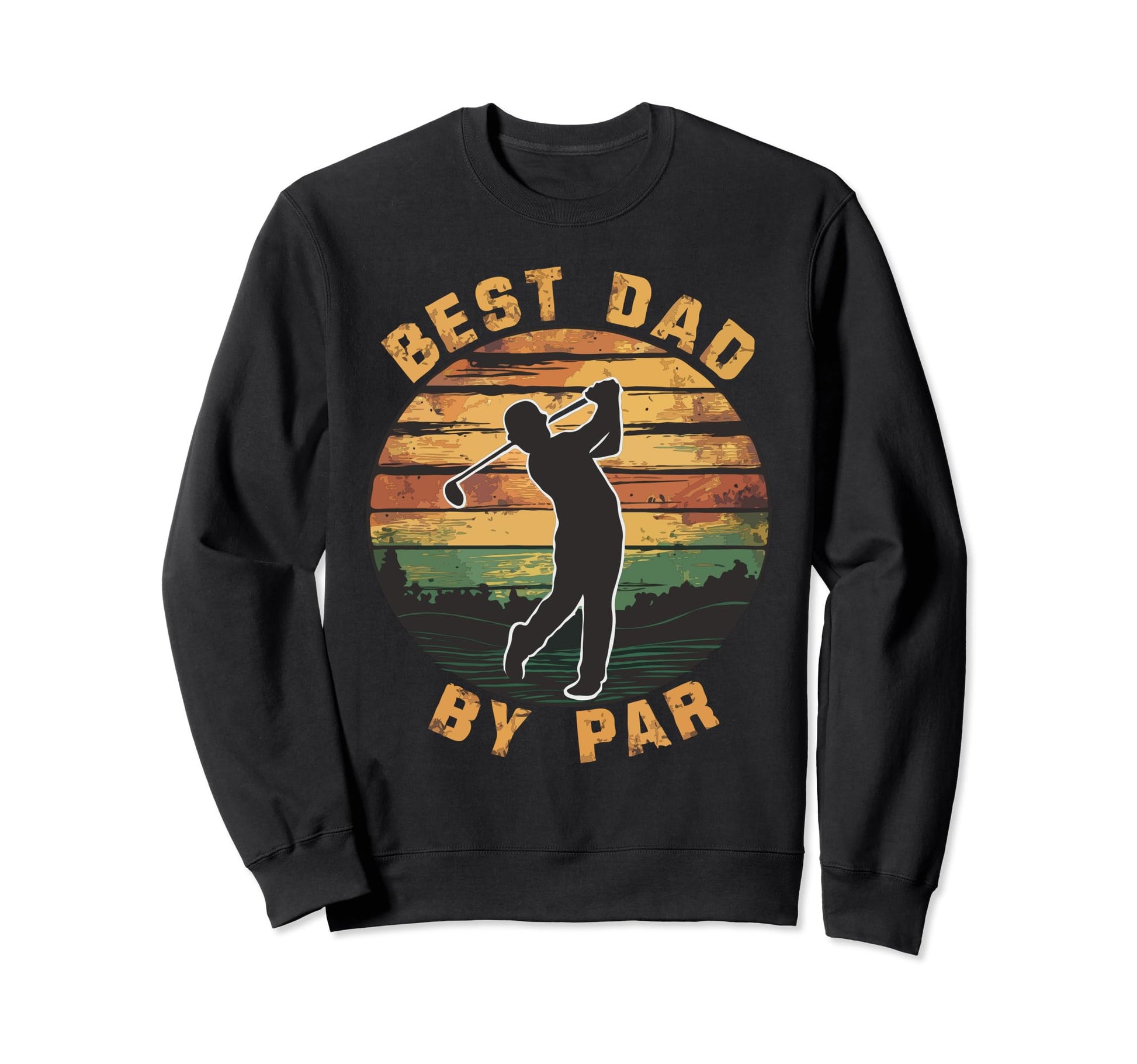 Best Dad Par Fathers Day Golf Lover Sweatshirt - Graphic Print for Adults - T-Shirt, Sweatshirt, Hoodie