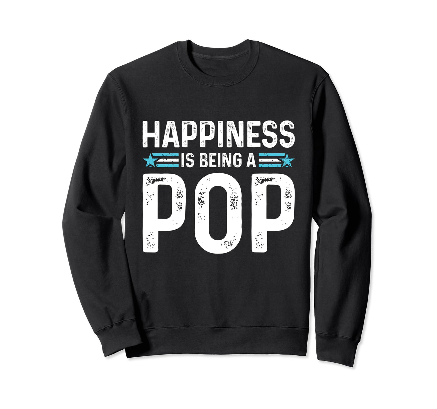 Happiness Is Being Pop Funny Sweatshirt - Fun Novelty Design Unisex - T-Shirt, Sweatshirt, Hoodie
