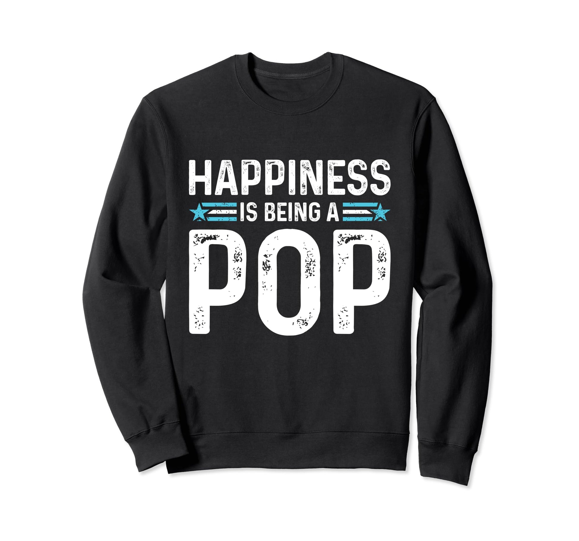 Happiness Is Being Pop Funny Sweatshirt - Fun Novelty Design Unisex - T-Shirt, Sweatshirt, Hoodie