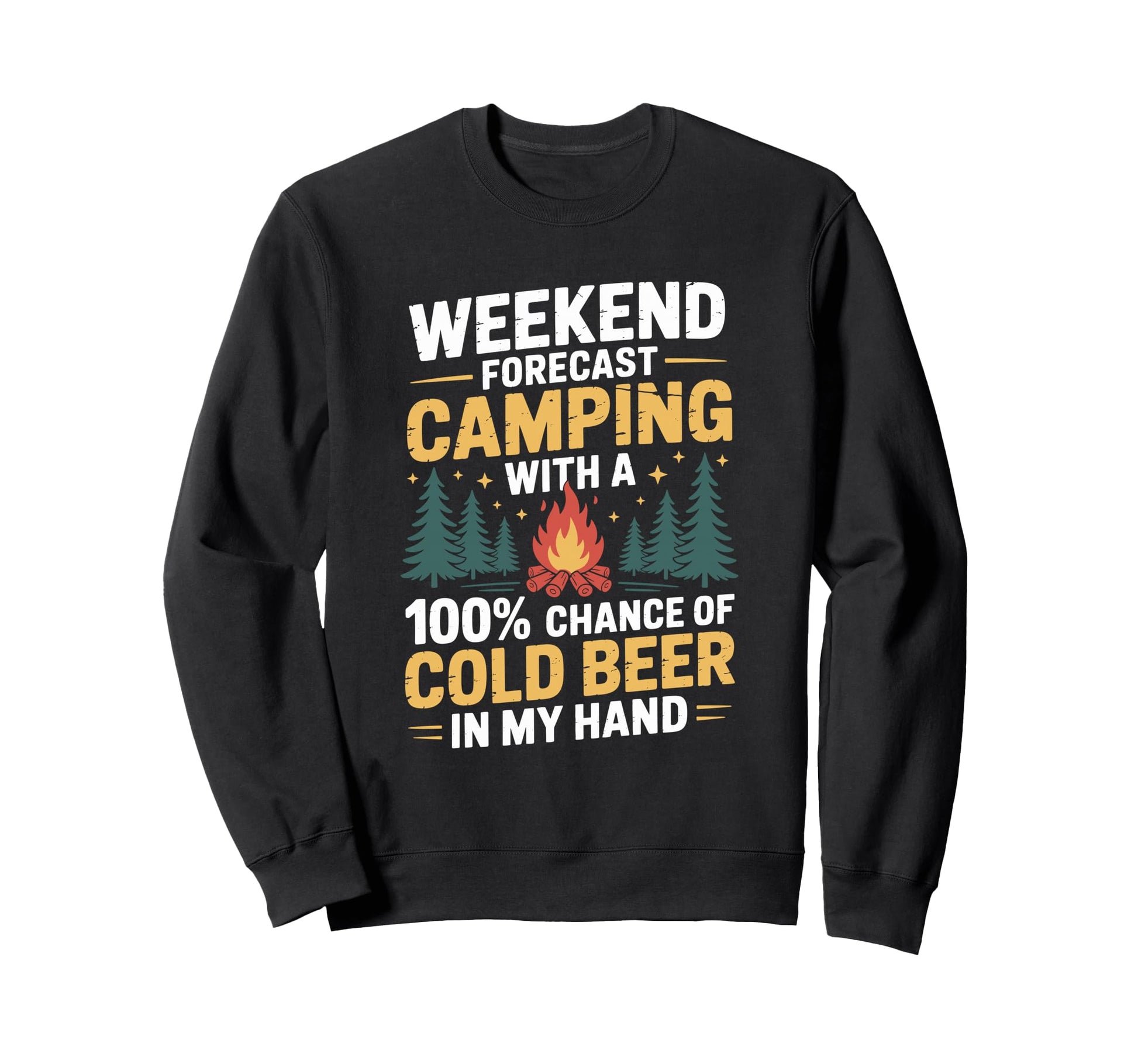 Camp Beer Weekend Forecast Sweatshirt - Streetwear Style for Adults - T-Shirt, Sweatshirt, Hoodie