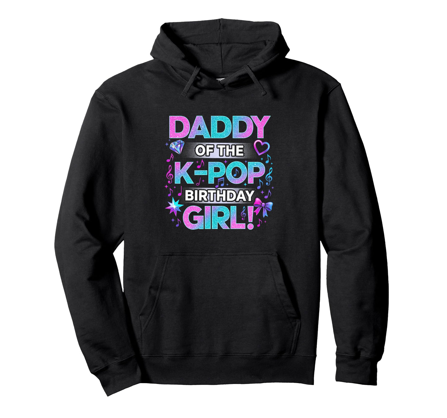 Daddy K Pop Birthday Korean Music Hoodie - Trendy Graphic for Adults - T-Shirt, Sweatshirt, Hoodie