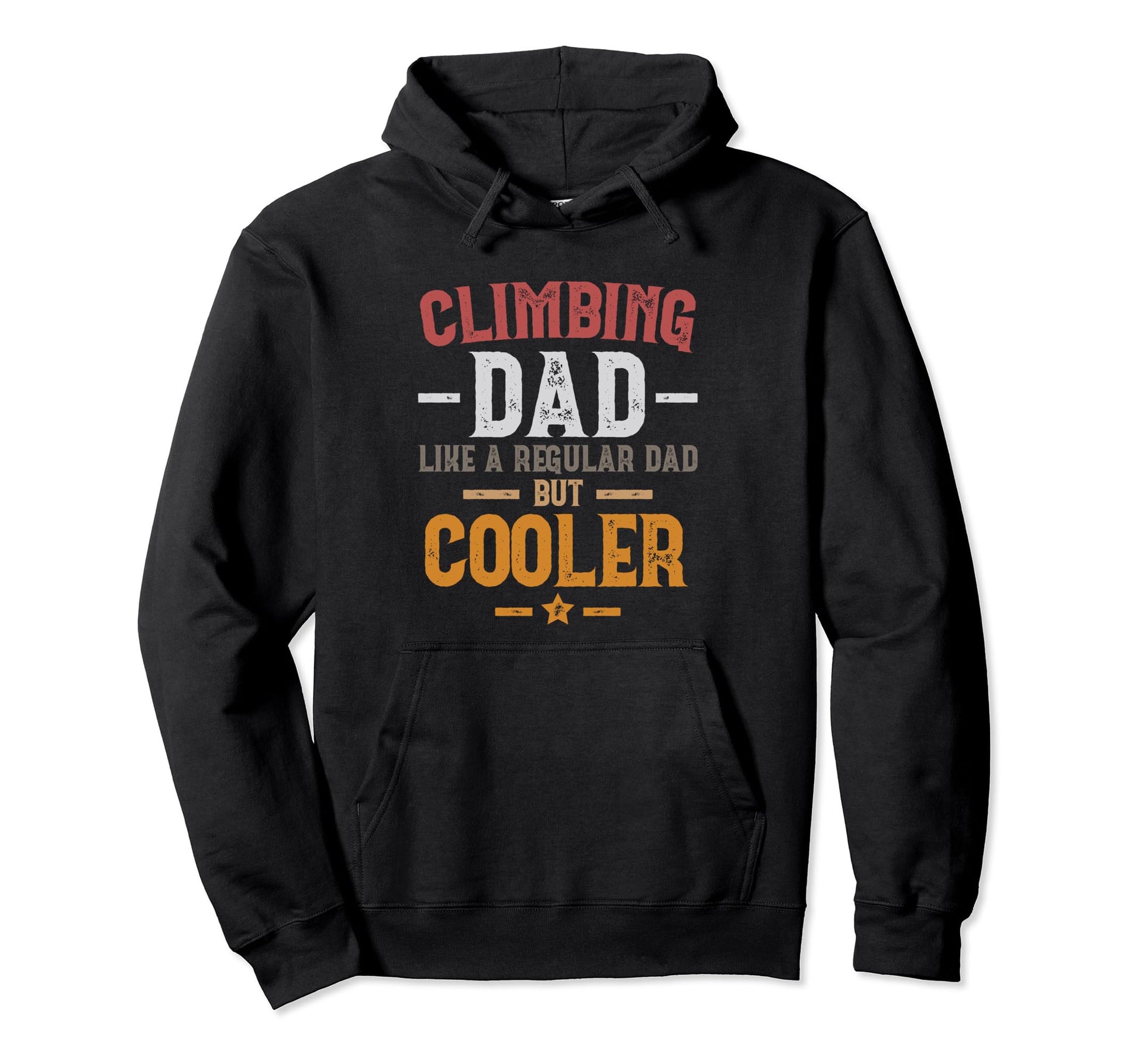 Rock Climbing Dad Like Regular Dad Hoodie - Streetwear Style for Adults - T-Shirt, Sweatshirt, Hoodie
