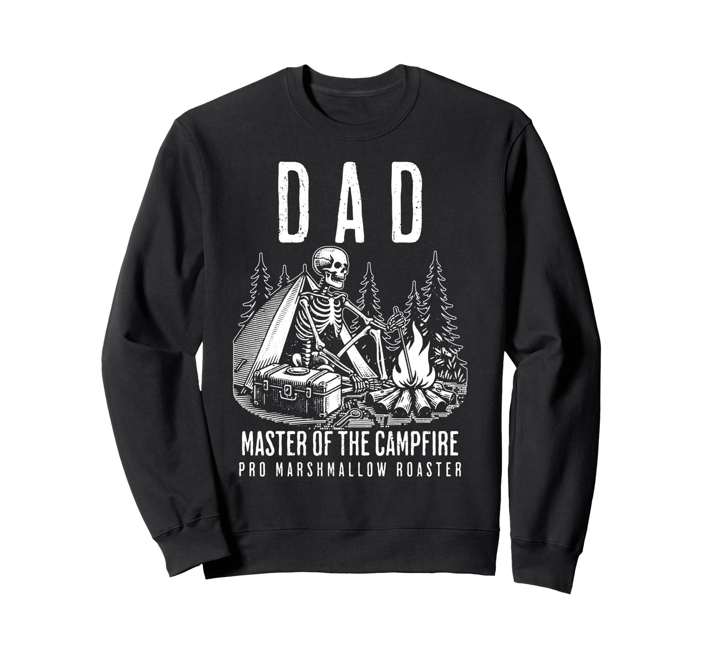 Dad Master Campfire Skeleton Camping Dad Sweatshirt - Trendy Graphic Unisex - T-Shirt, Sweatshirt, Hoodie