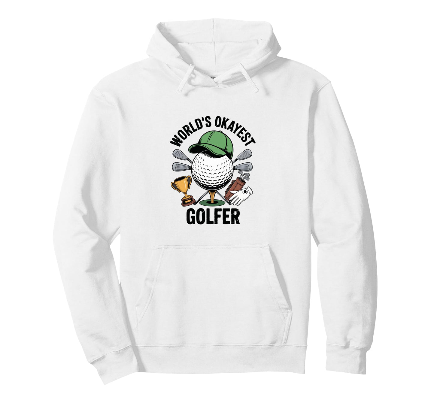 Worlds Okayest Golfer Ball Cap Trophy Bag Hoodie - Graphic Print Men Women - T-Shirt, Sweatshirt, Hoodie