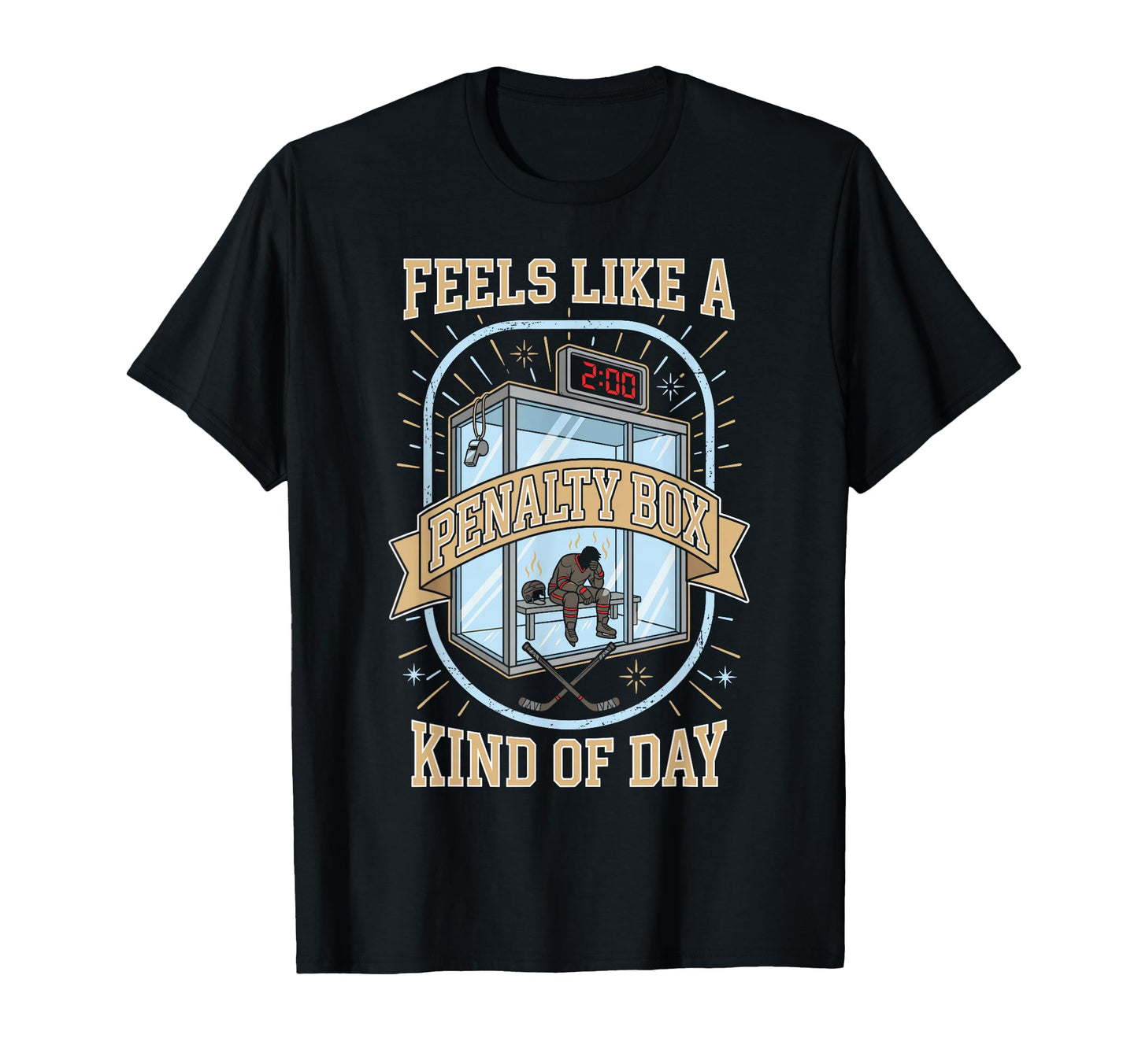 Feels Like Penalty Box Kind Day Hockey T-Shirt - Trendy Graphic Unisex - T-Shirt, Sweatshirt, Hoodie
