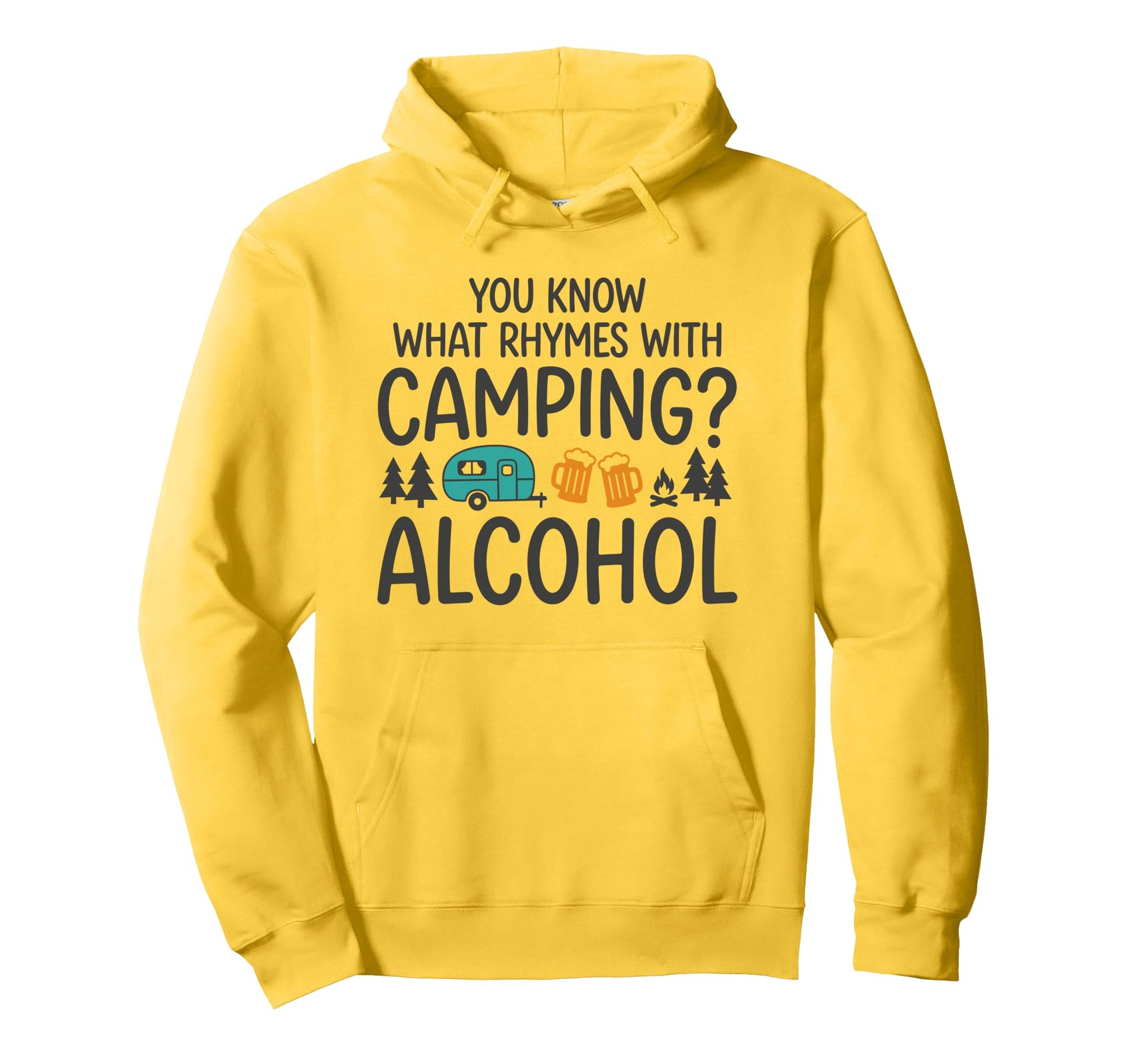 You Know What Rhymes Camping Alcohol Hoodie - Minimalist Print Men Women - T-Shirt, Sweatshirt, Hoodie