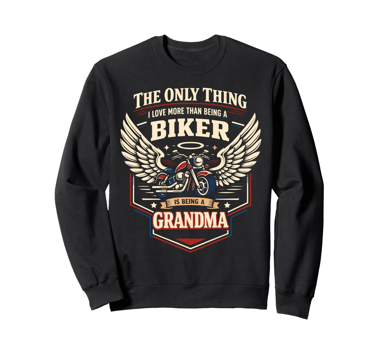Motorcycle Biker Grandma Only Sweatshirt - Novelty Apparel Unisex - T-Shirt, Sweatshirt, Hoodie