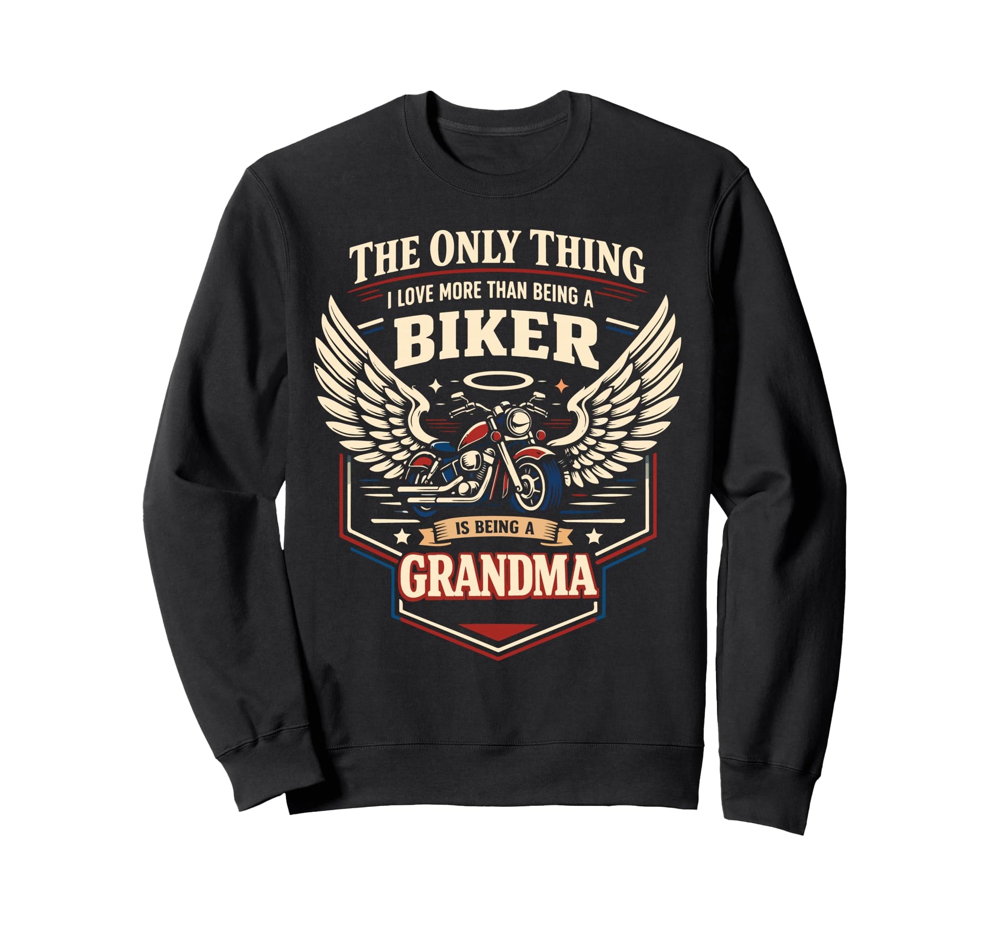 Motorcycle Biker Grandma Only Sweatshirt - Novelty Apparel Unisex - T-Shirt, Sweatshirt, Hoodie
