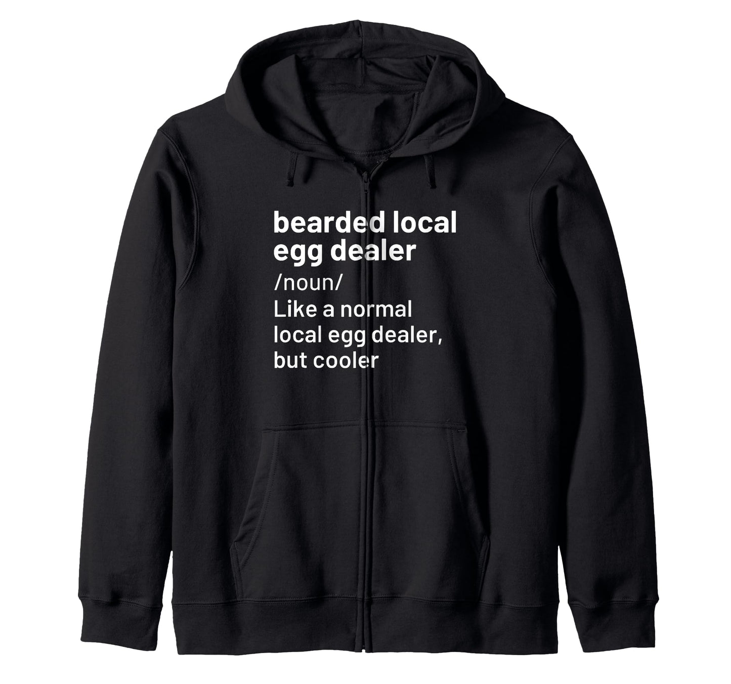 Local Egg Dealer Bearded Dad T-Shirt - Casual Everyday Wear Men Women - T-Shirt, Sweatshirt, Hoodie