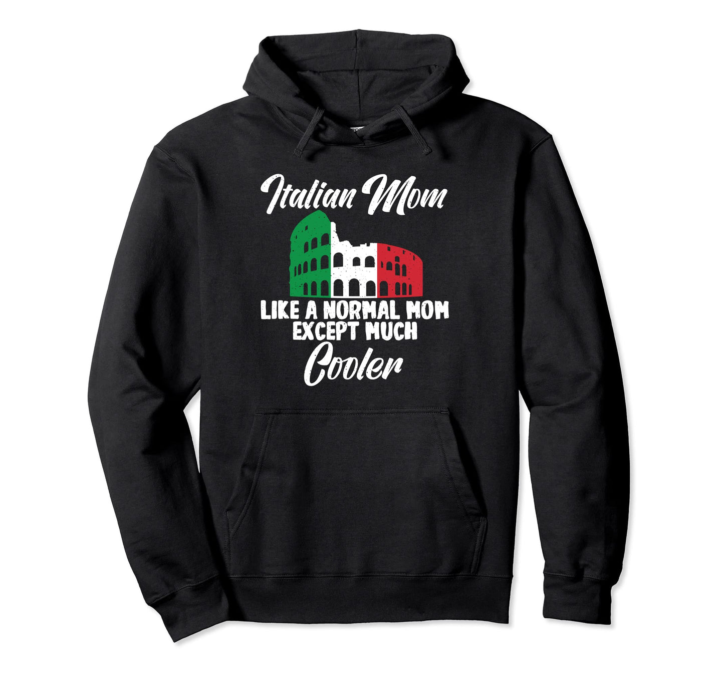 Italian Mom Like Normal Mom Except Hoodie - Minimalist Print Men Women - T-Shirt, Sweatshirt, Hoodie
