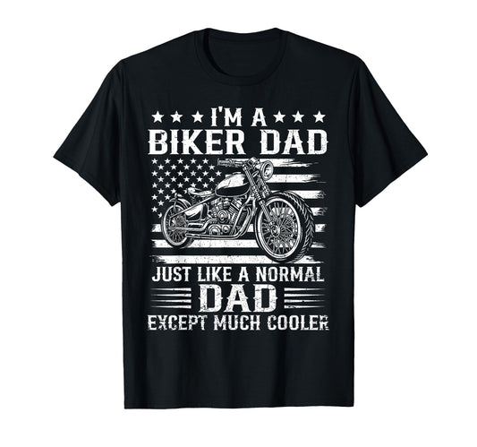 Biker Dad Is Much Cooler Flag Us T-Shirt - Streetwear Style Men Women - T-Shirt, Sweatshirt, Hoodie