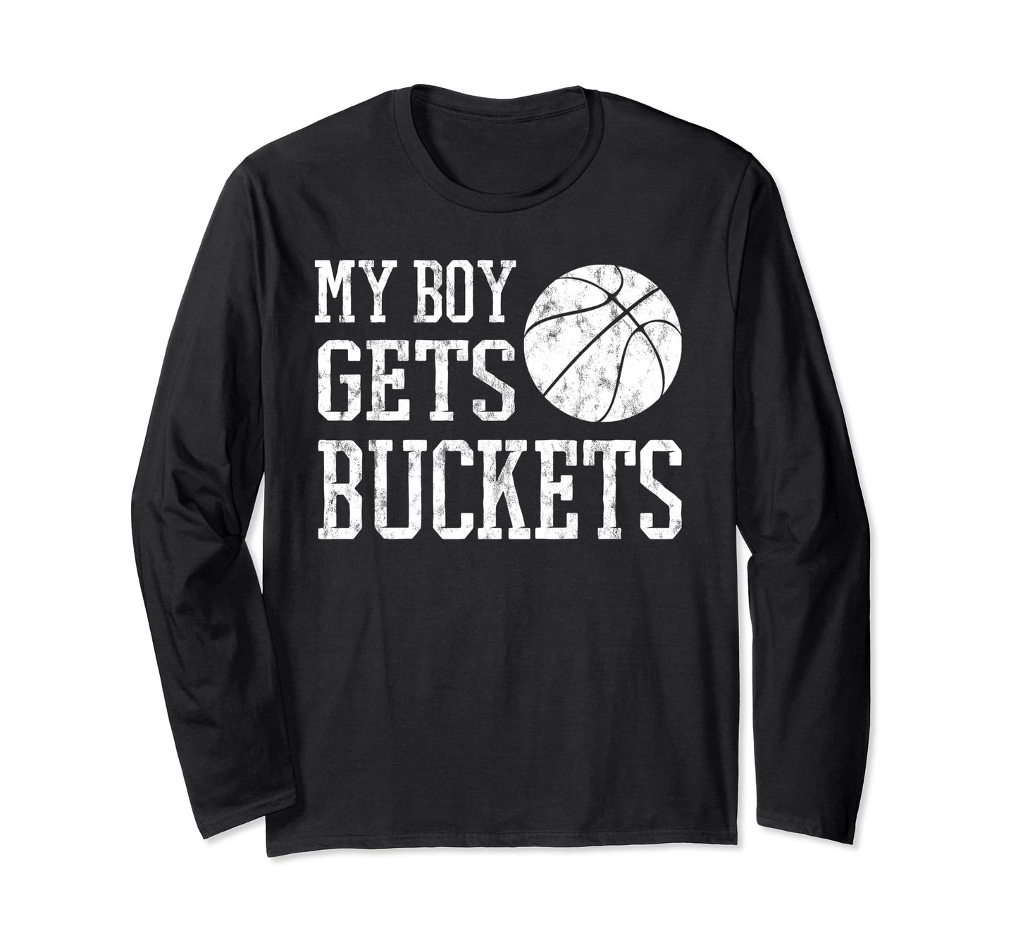 My Gets Buckets Basketball T-Shirt - Casual Everyday Wear Men Women - T-Shirt, Sweatshirt, Hoodie