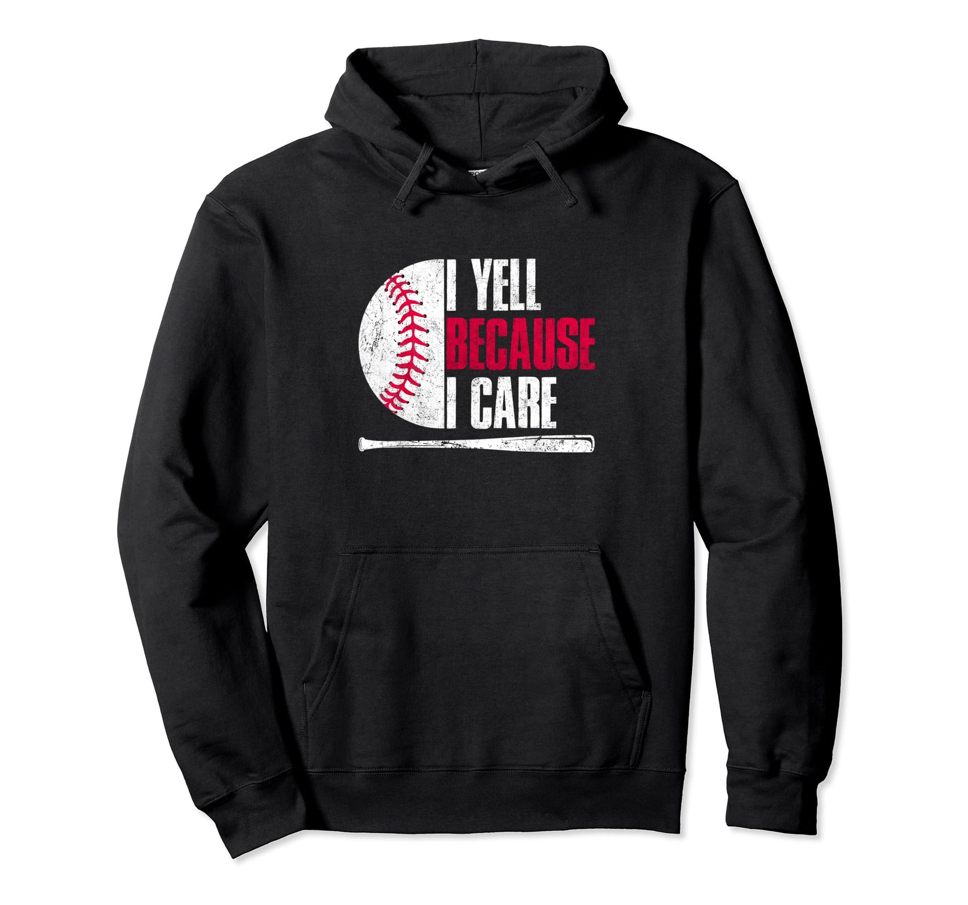 Baseball Fan I Yell Because I Care Baseball Hoodie - Unique Graphic Unisex - T-Shirt, Sweatshirt, Hoodie