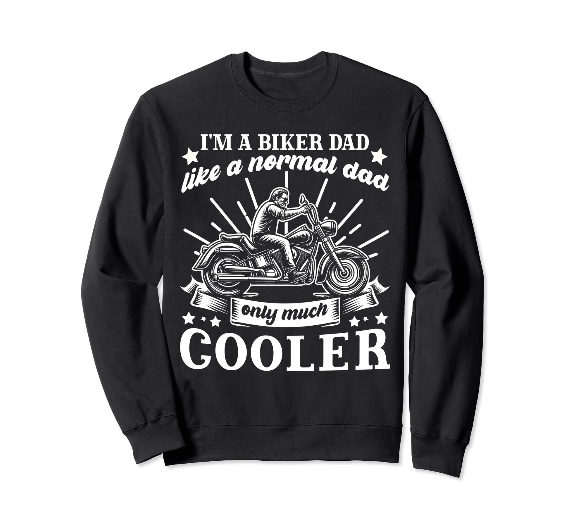 Im Biker Dad Funny Motorcycle Rider Sweatshirt - Graphic Print Men Women - T-Shirt, Sweatshirt, Hoodie