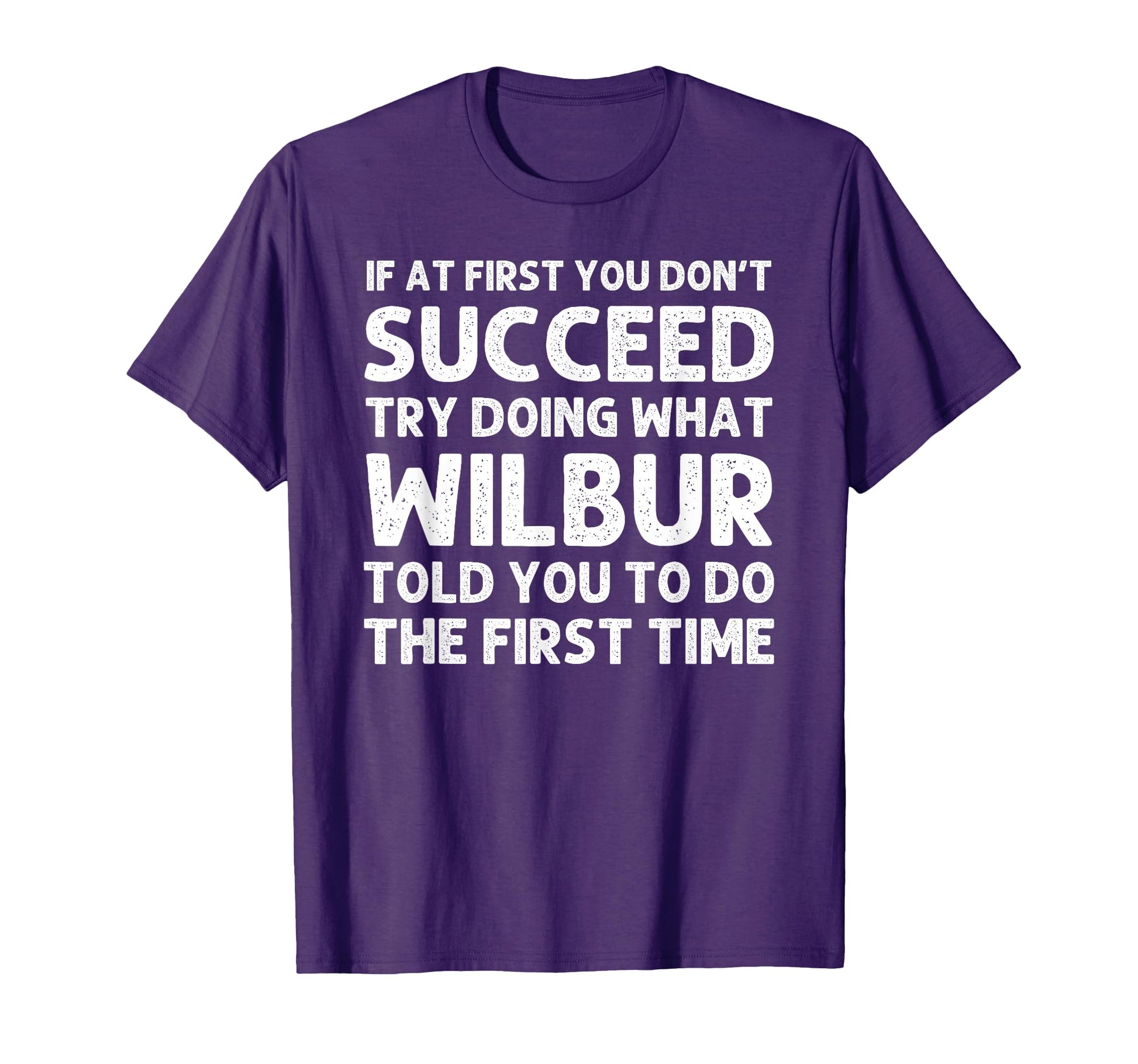 Wilbur Gift Name Personalized T-Shirt - Casual Everyday Wear Men Women - T-Shirt, Sweatshirt, Hoodie