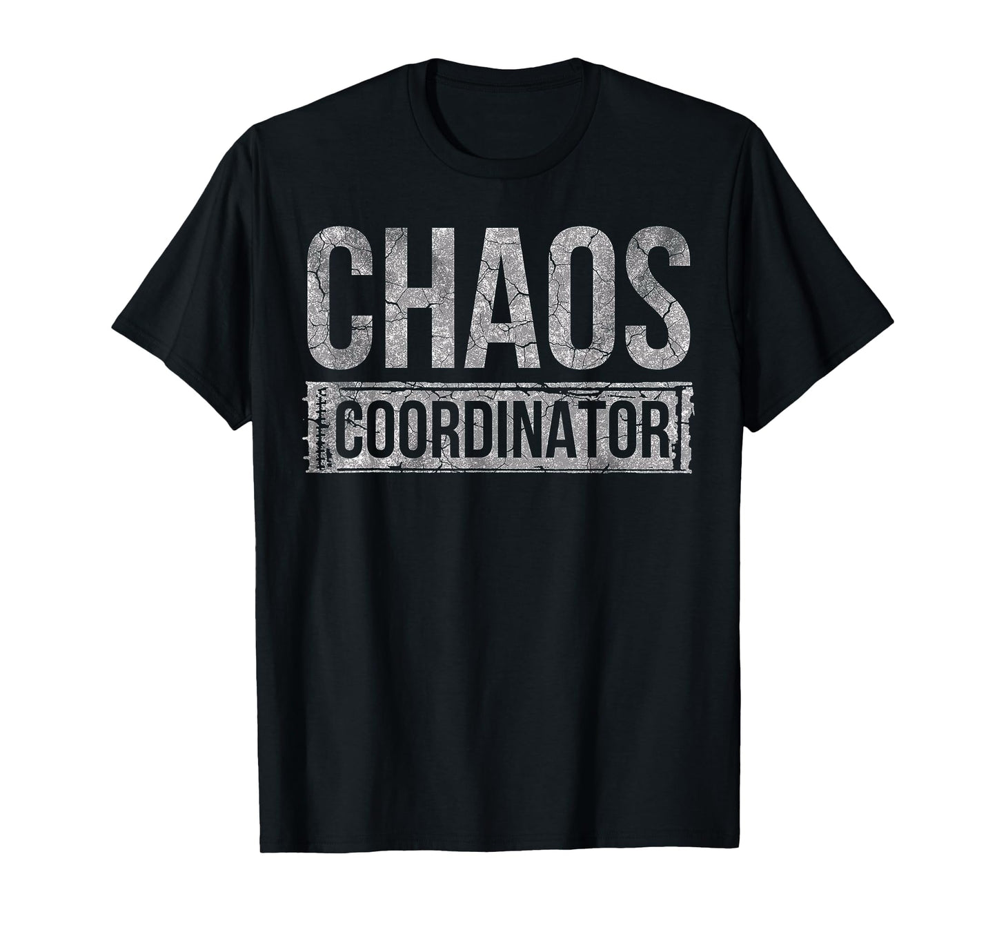Funny Chaos Coordinator T-Shirt - Fun Novelty Design for Adults - T-Shirt, Sweatshirt, Hoodie