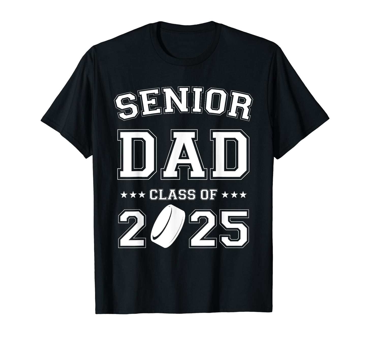 Senior Hockey Dad Class 2025 T-Shirt - Casual Everyday Wear Unisex - T-Shirt, Sweatshirt, Hoodie