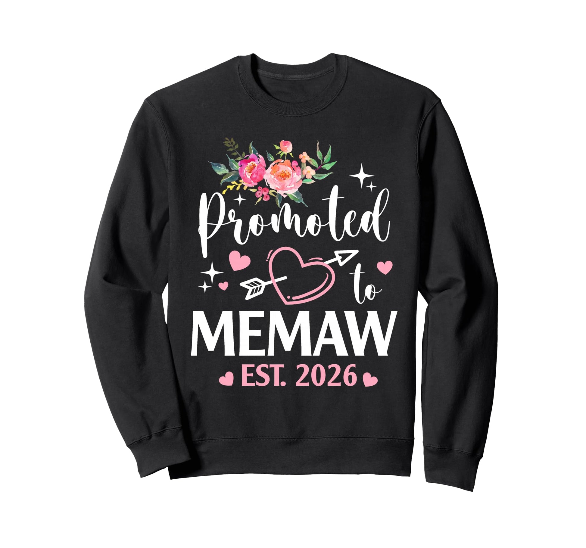 Promoted To Memaw 2026 Flower Sweatshirt - Minimalist Print for Adults - T-Shirt, Sweatshirt, Hoodie