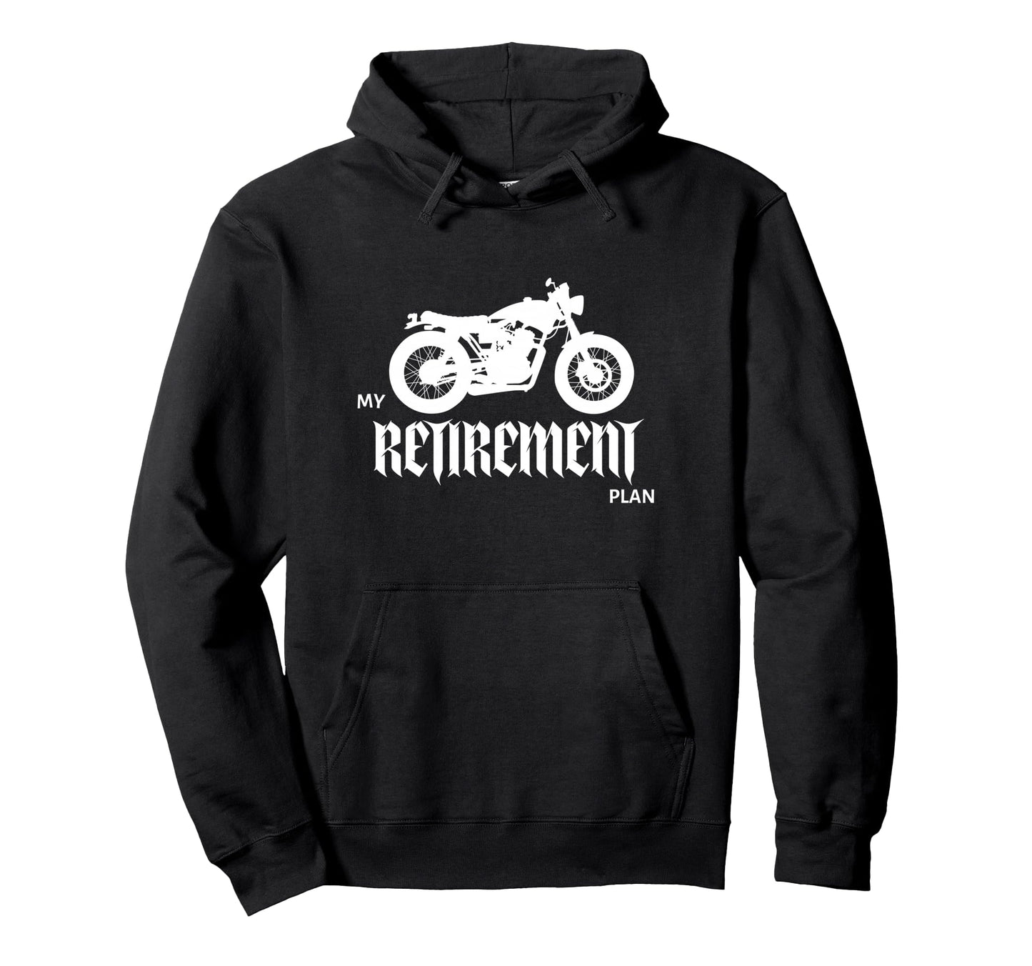 My Retirement Plan Cruiser Hoodie - Trendy Graphic Men Women - T-Shirt, Sweatshirt, Hoodie