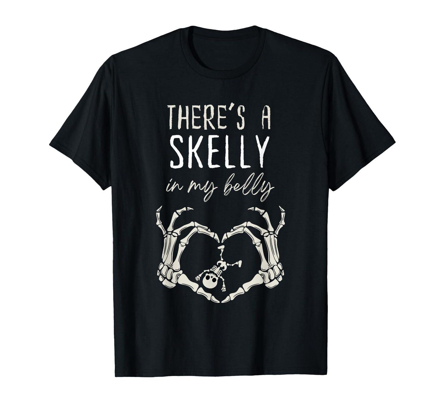 Funny Skeleton Theres Skelly My Belly T-Shirt - Unique Graphic for Adults - T-Shirt, Sweatshirt, Hoodie
