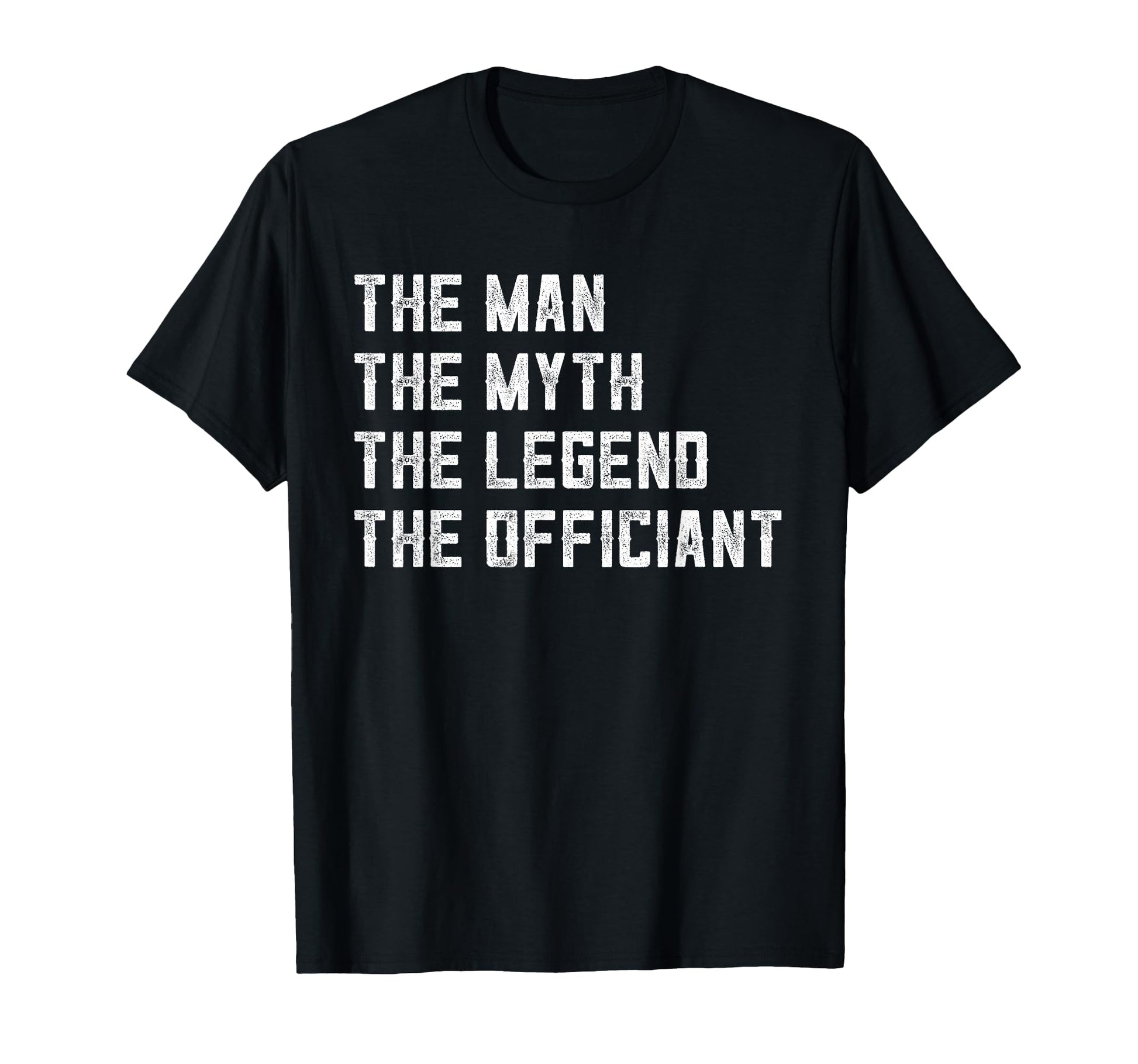 Myth Legend Officiant Dad Ordained T-Shirt - Streetwear Style Unisex - T-Shirt, Sweatshirt, Hoodie