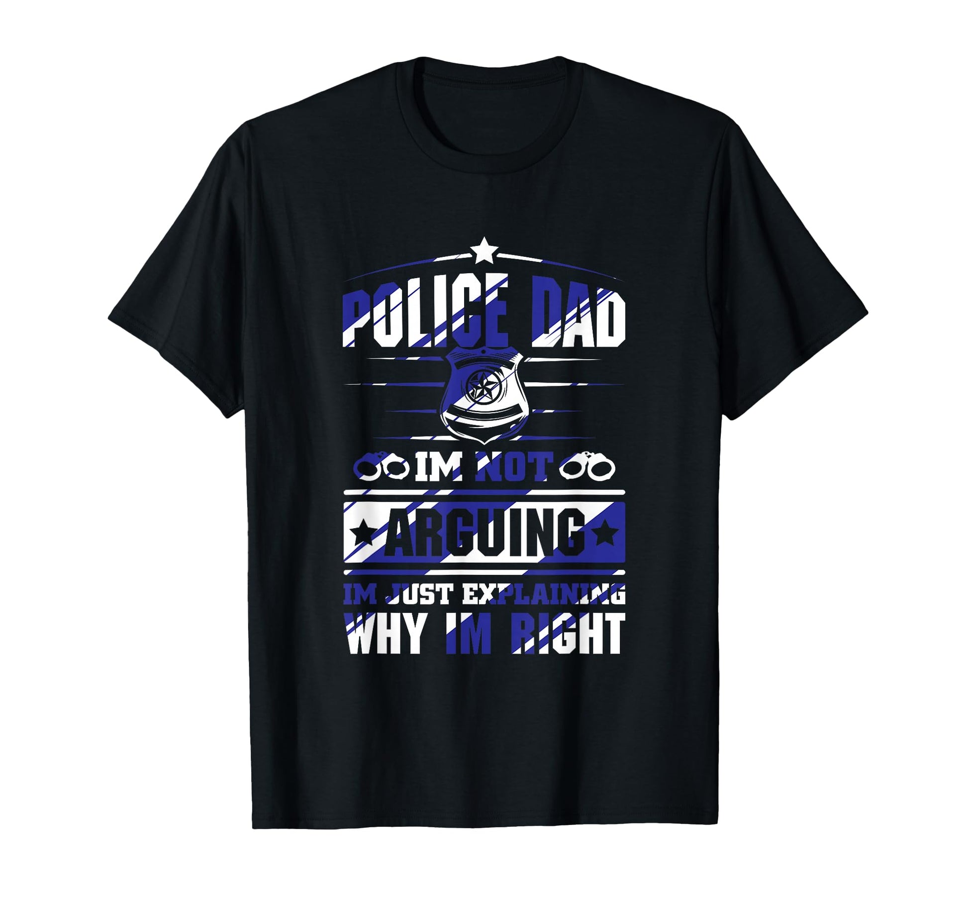 Thin Blue Line Police Dad Im Not Arguing T-Shirt - Aesthetic Graphic Unisex - T-Shirt, Sweatshirt, Hoodie