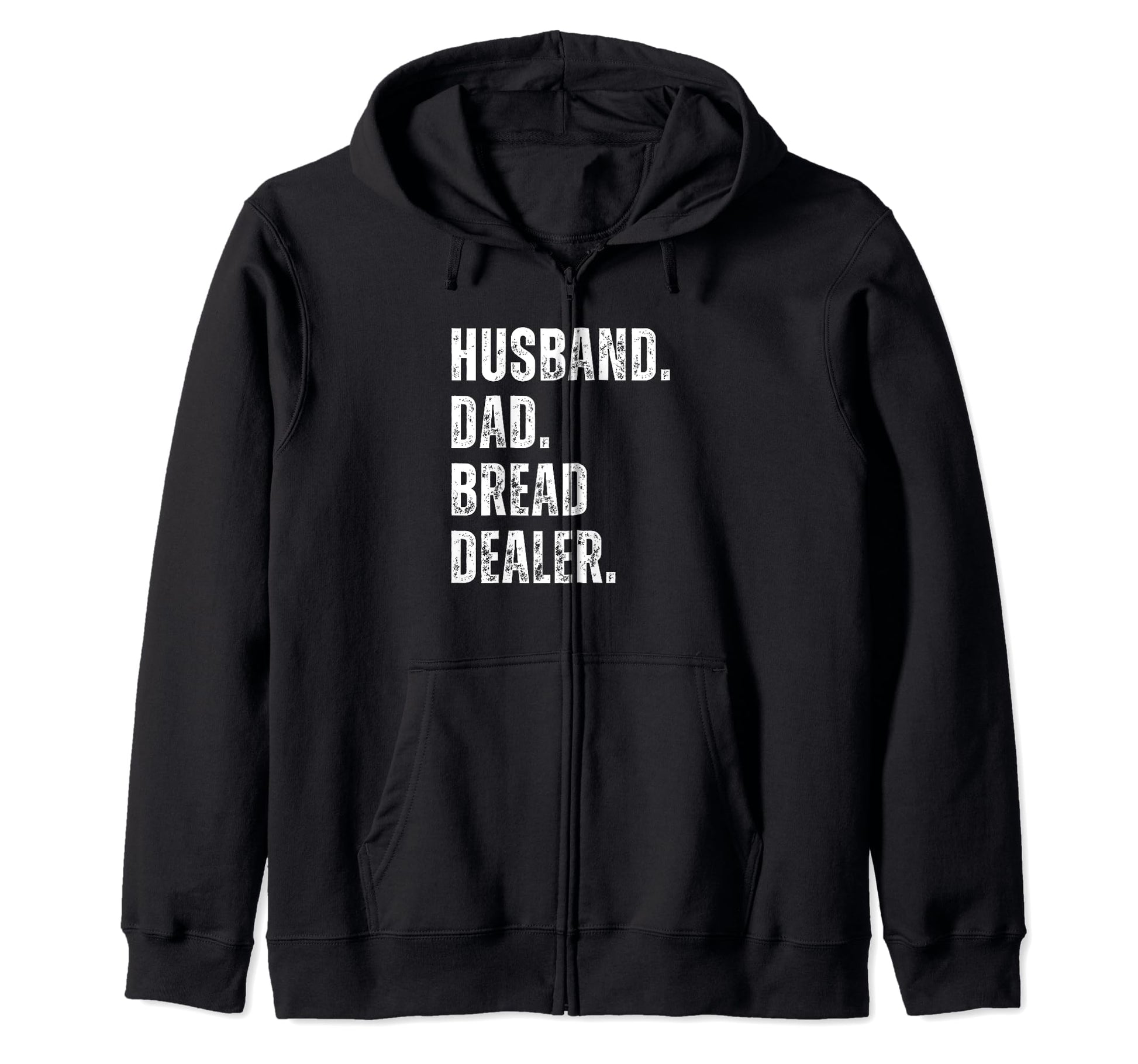 Bread Dealer Husband Dad Shirts T-Shirt - Fun Novelty Design Unisex - T-Shirt, Sweatshirt, Hoodie