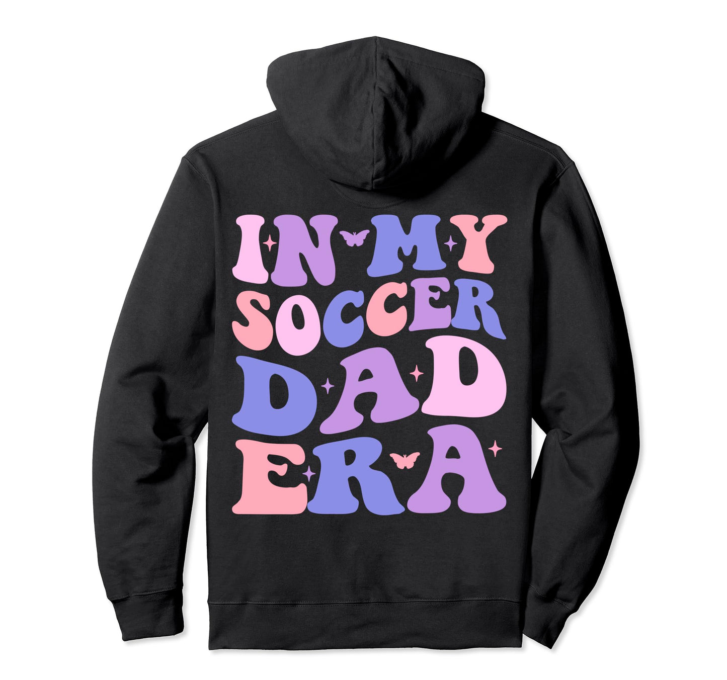My Soccer Dad Era Football Father Funny Hoodie - Trendy Graphic Unisex - T-Shirt, Sweatshirt, Hoodie