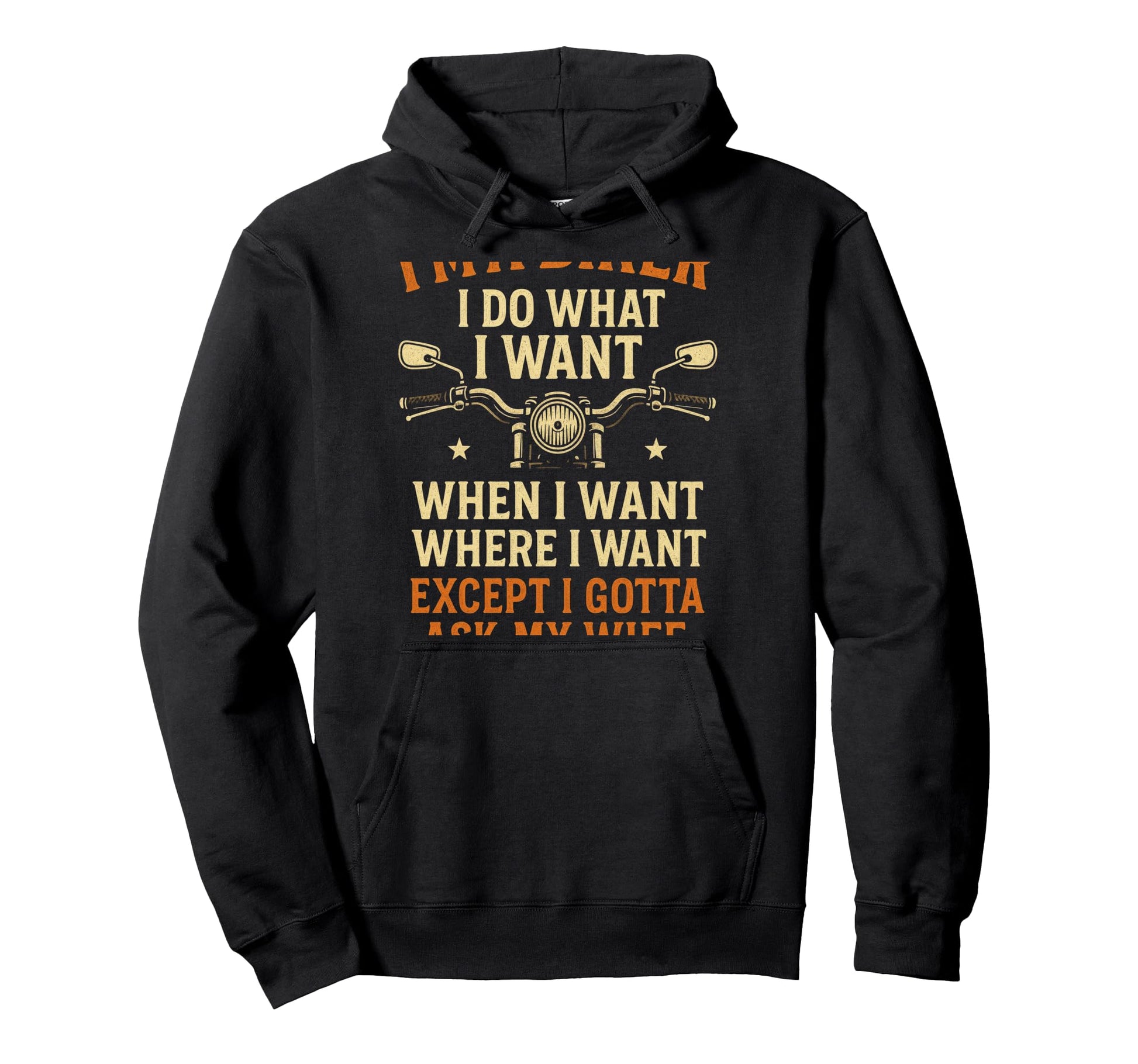 Im Biker Funny Motorcycle Rider Dad Hoodie - Casual Everyday Wear Unisex - T-Shirt, Sweatshirt, Hoodie