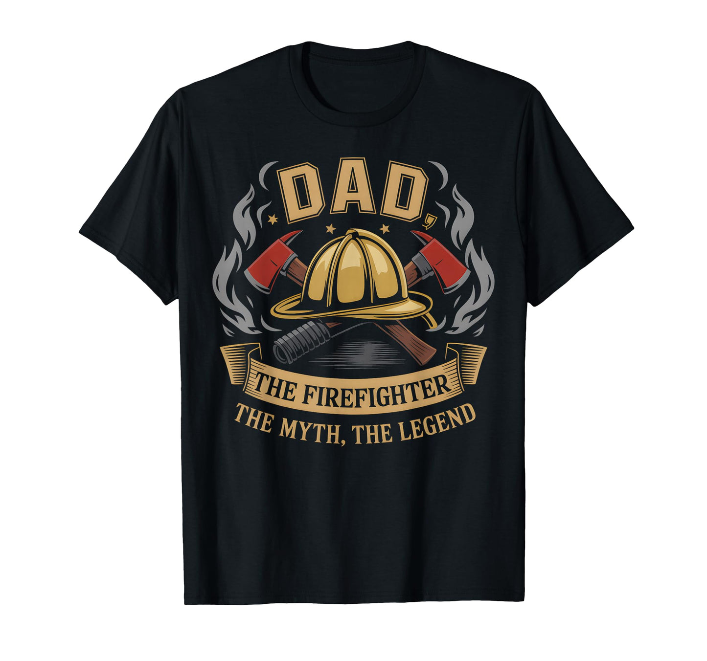 Dad Firefighter Myth Legend T-Shirt - Custom Art Print Men Women - T-Shirt, Sweatshirt, Hoodie