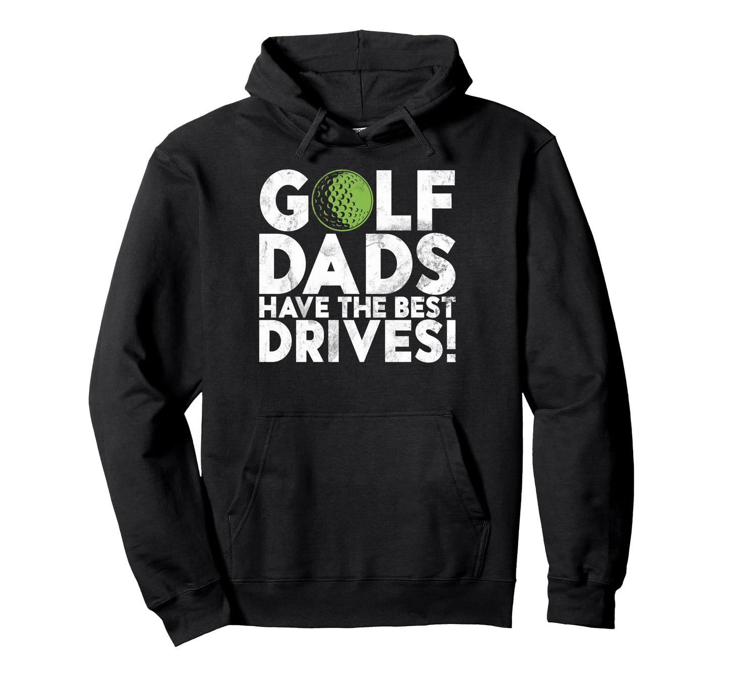Golf Dads Have Best Drives Golf Dad Hoodie - Unique Graphic Men Women - T-Shirt, Sweatshirt, Hoodie