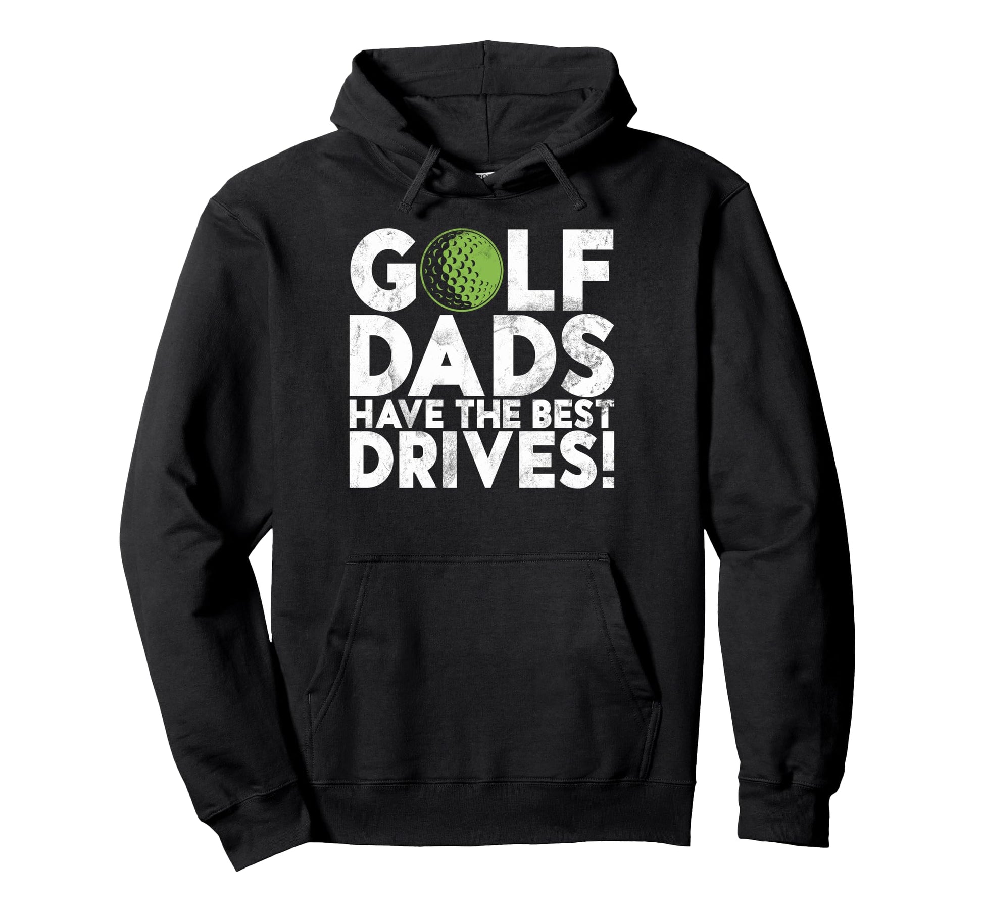 Golf Dads Have Best Drives Golf Dad Hoodie - Unique Graphic Men Women - T-Shirt, Sweatshirt, Hoodie